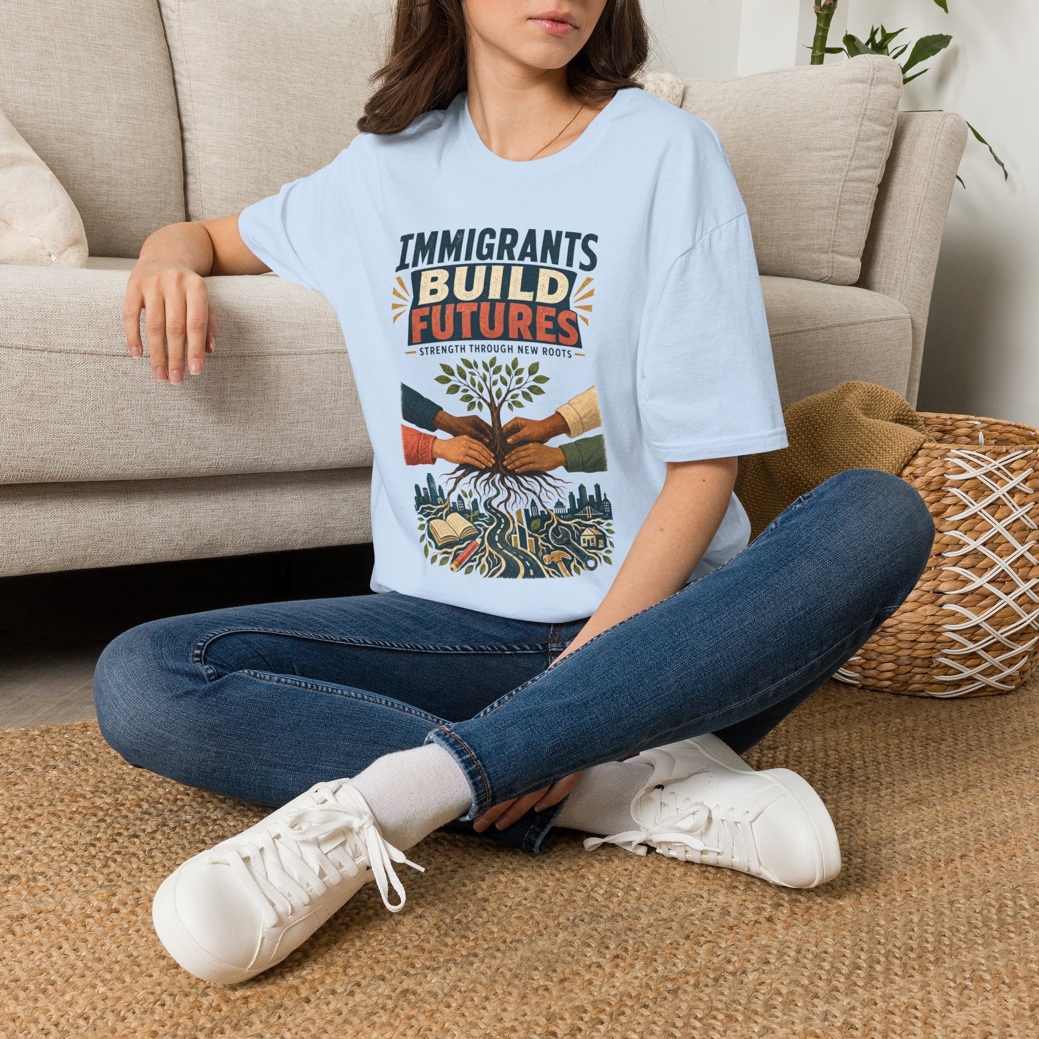 Immigrants Build Futures T-Shirt – Strength Through New Roots Tee