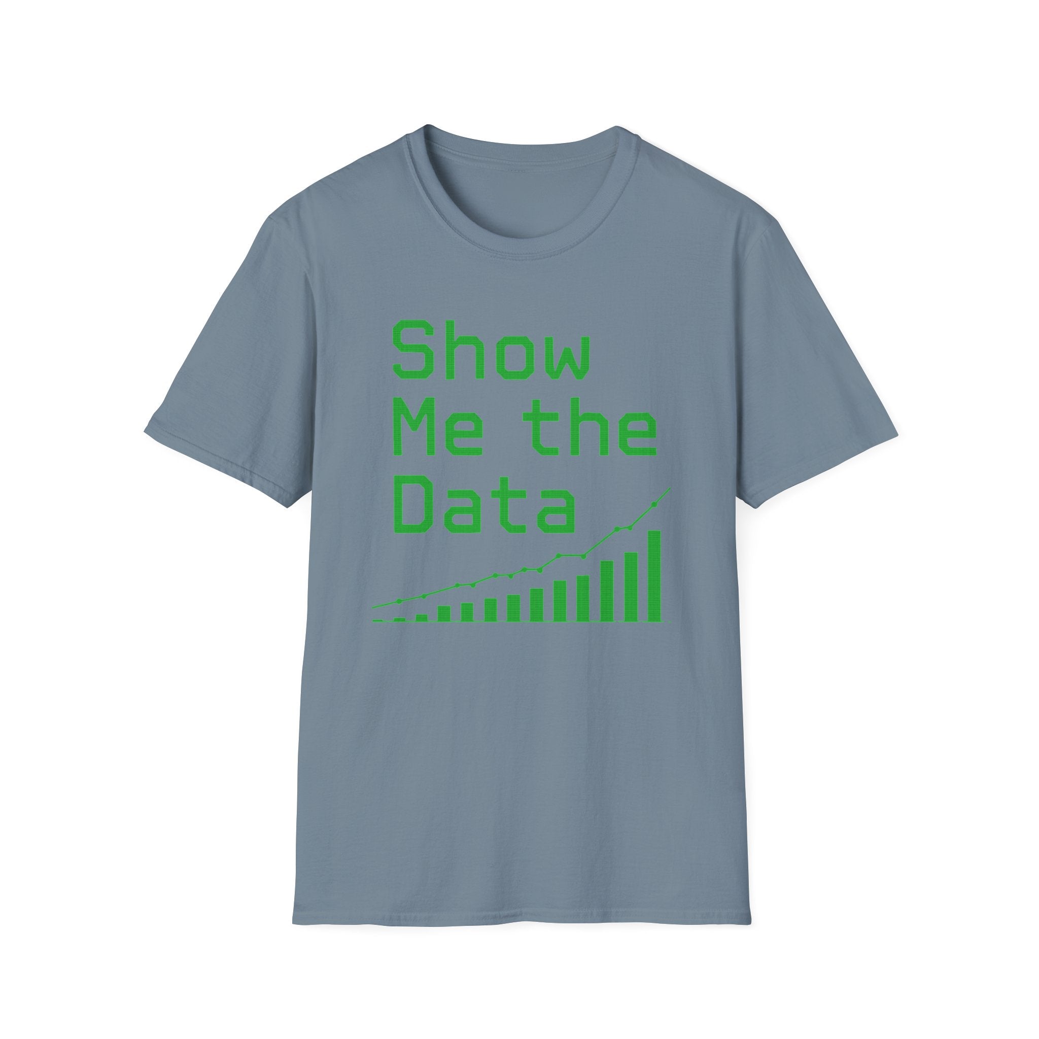 Show me the Data Unisex T-Shirt