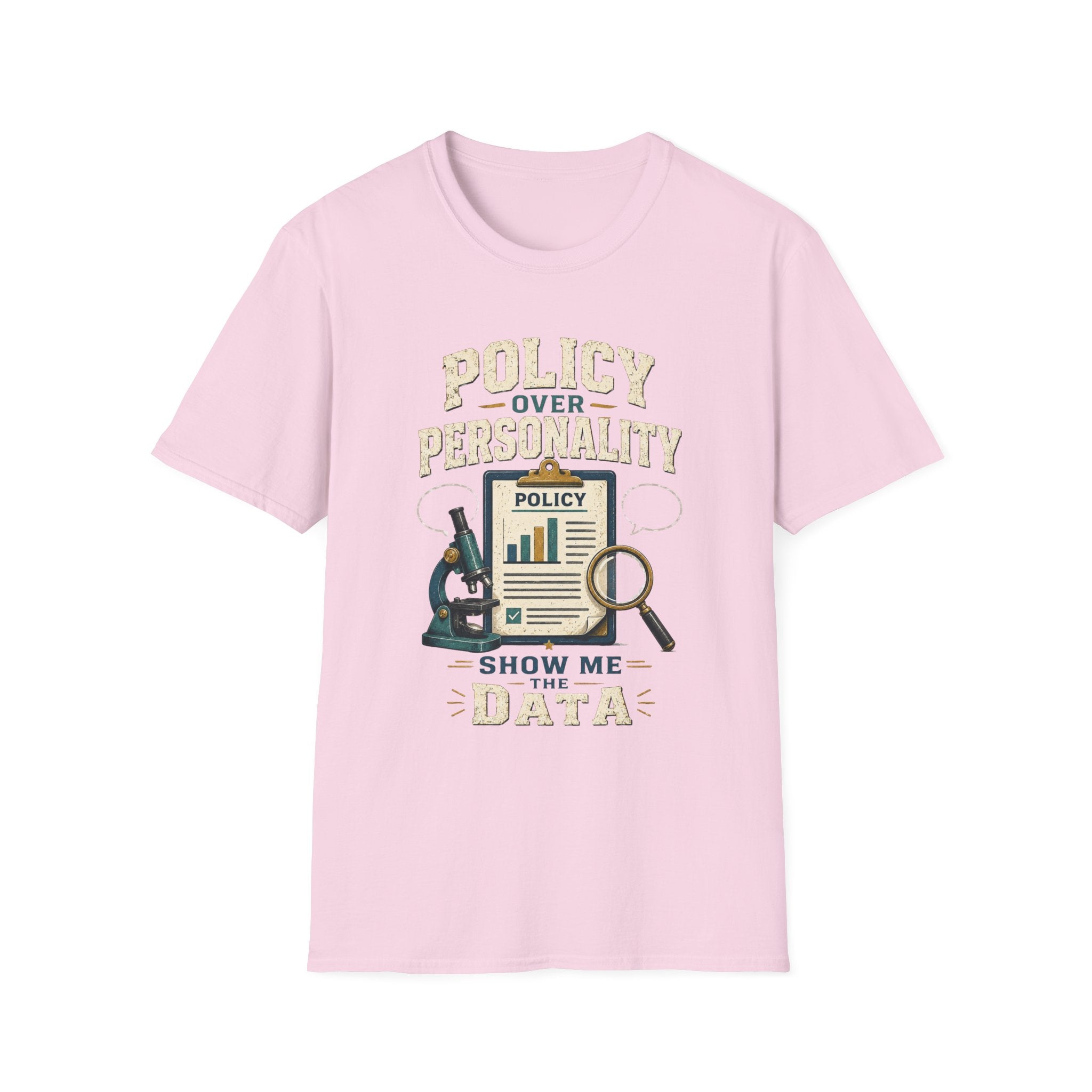 Policy Over Personality T-Shirt — "Show Me the Data" Graphic Tee for Analysts