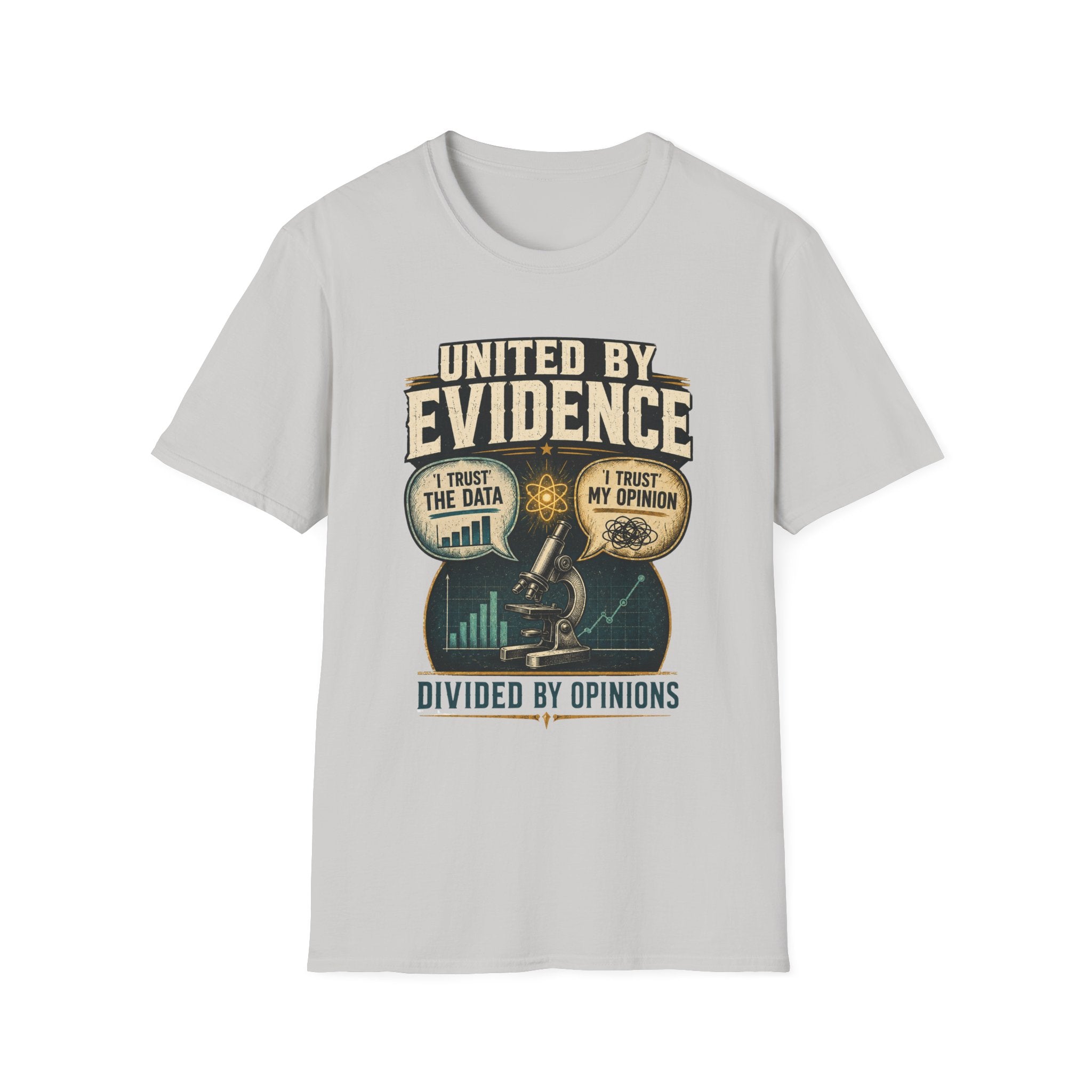 United by Evidence T-Shirt — I Trust the Data / I Trust My Opinion Graphic Tee