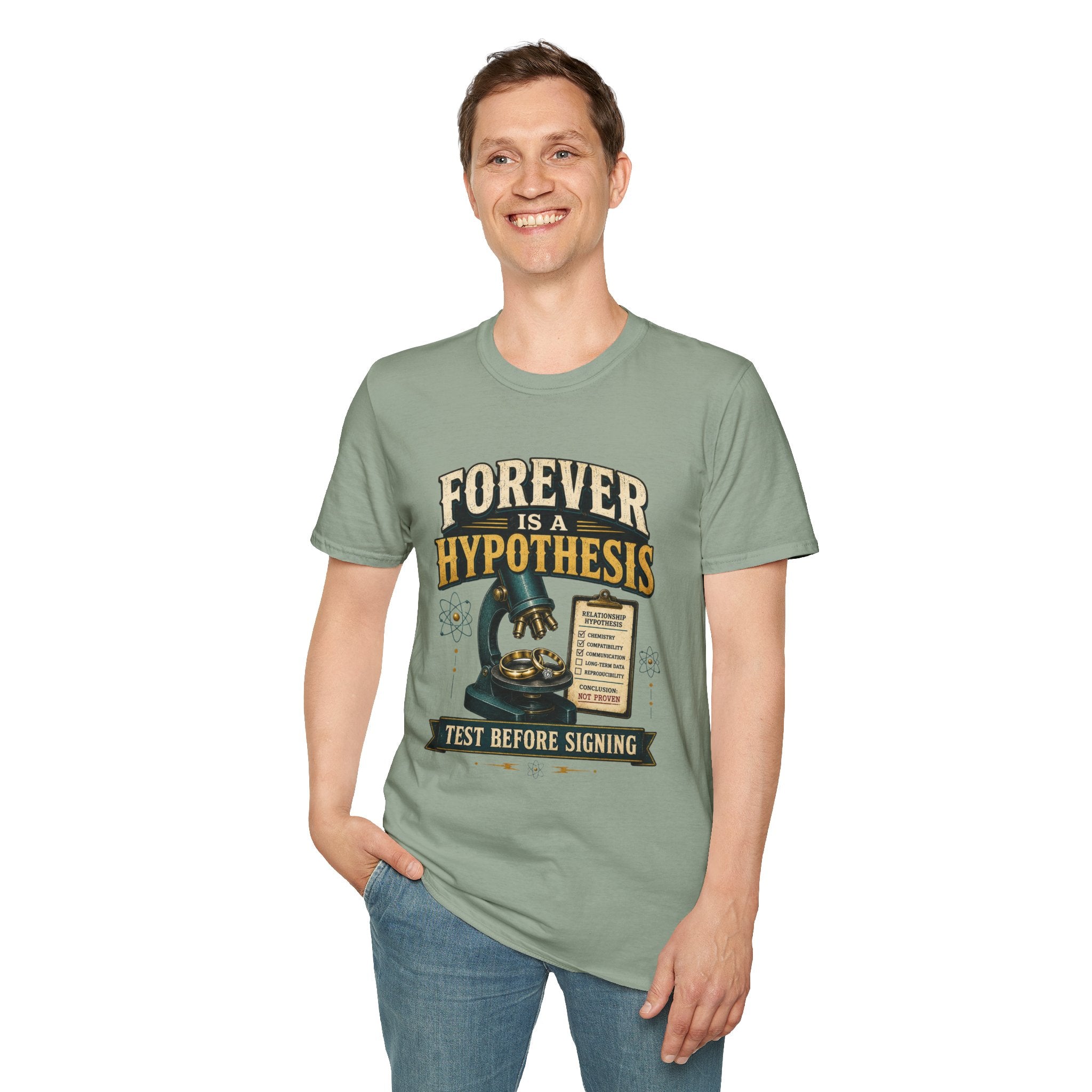 Forever Is a Hypothesis T-Shirt — Science Humor 'Test Before Signing' Tee