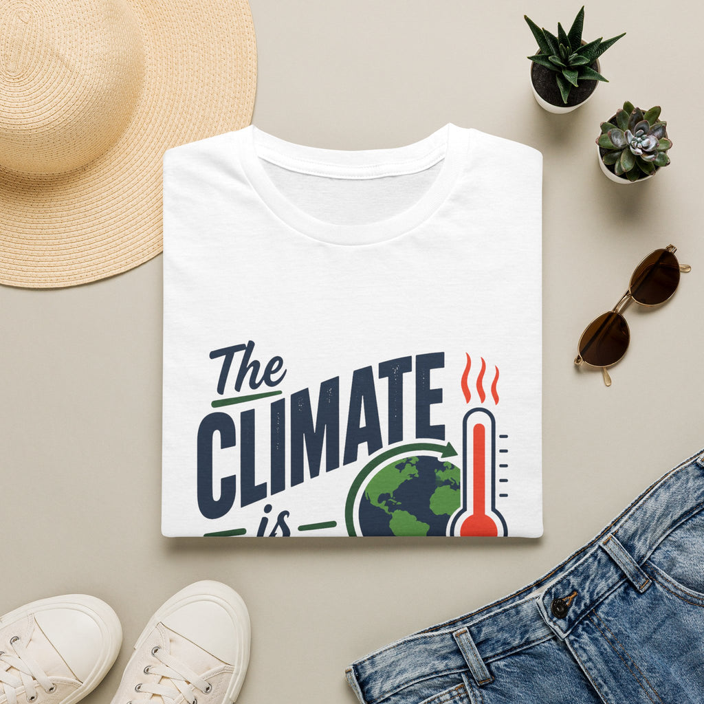 Climate Is Changing T-Shirt — "Why Aren't We" Environmental Awareness Tee
