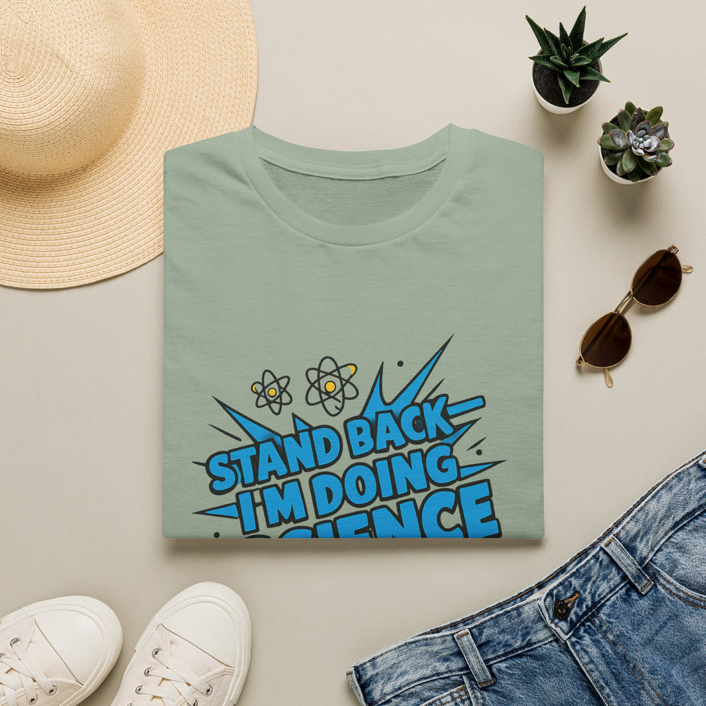 Science T-Shirt — “Stand Back I’m Doing Science” Graphic Tee