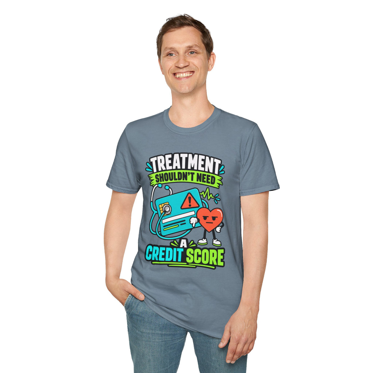 'Treatment Shouldn't Need Credit Score' Medical Justice Graphic Tee