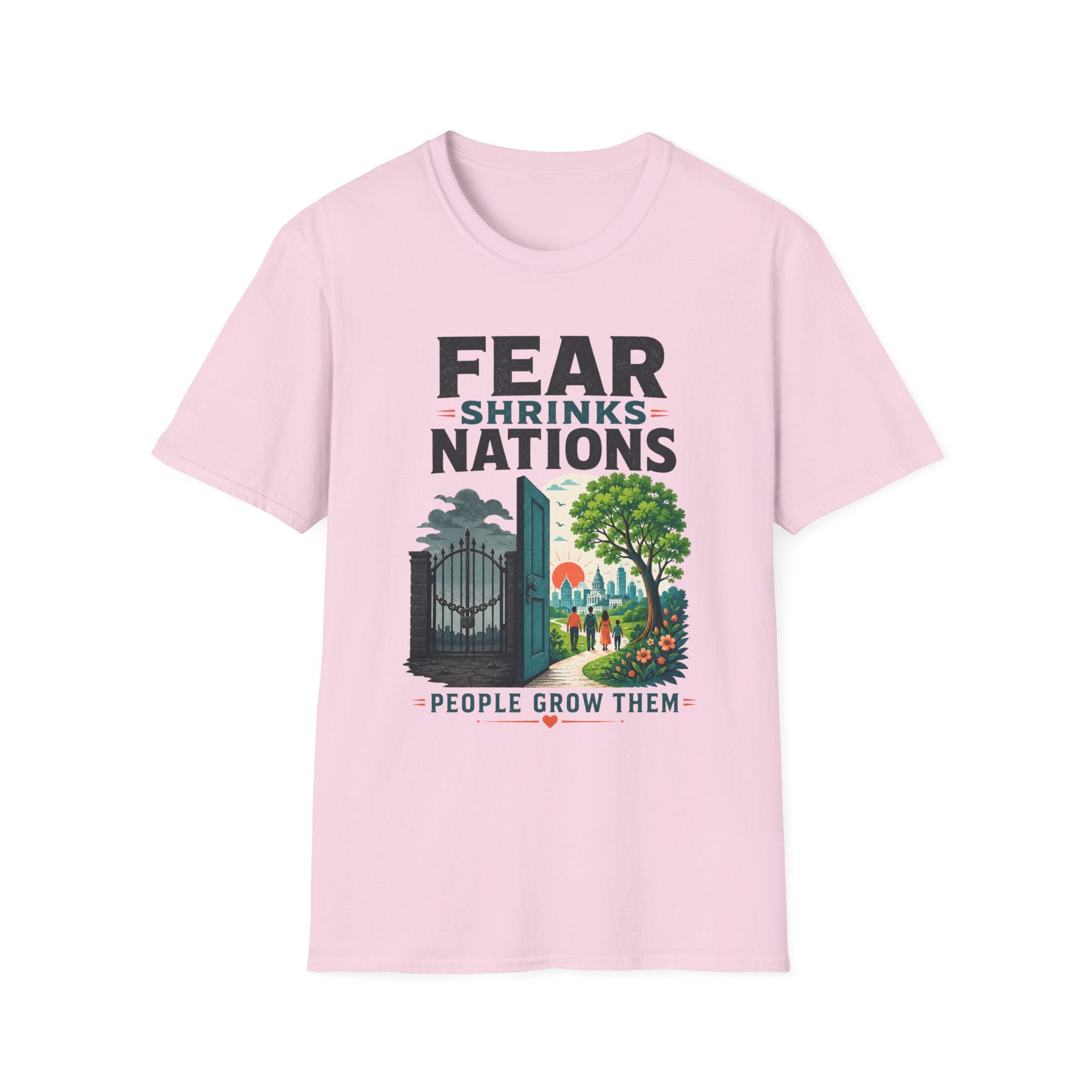 Fear Shrinks Nations T-Shirt — Inspirational “People Grow Them” Graphic Tee