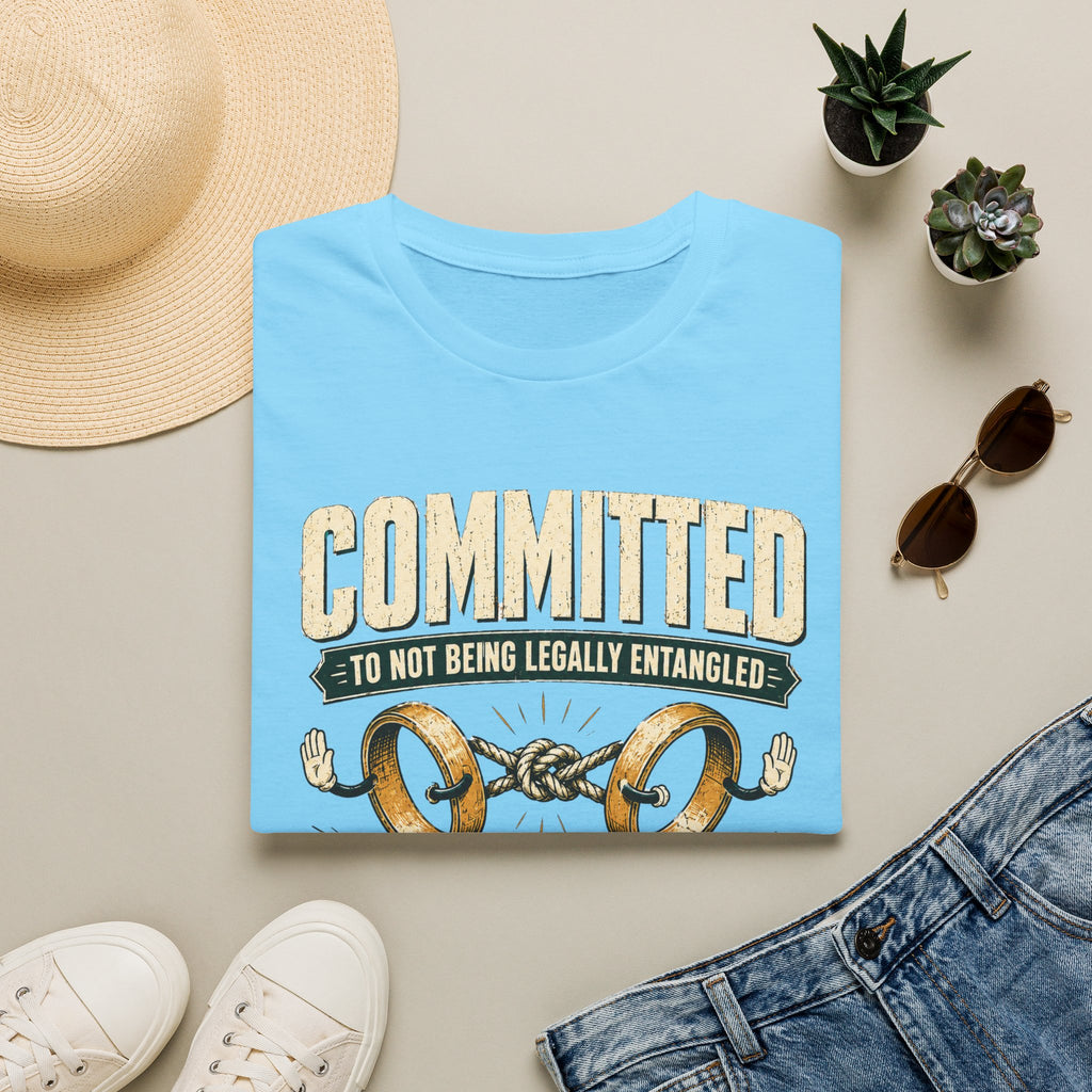 Committed to Not Being Legally Entangled T-Shirt