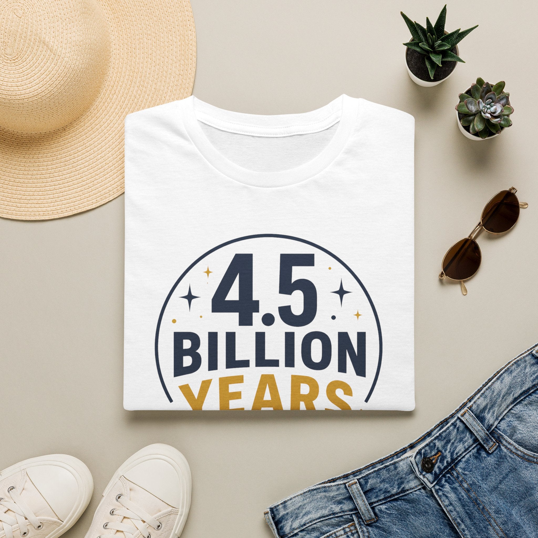 “4.5 Billion Years in the Making” Science / Earth Day Tee