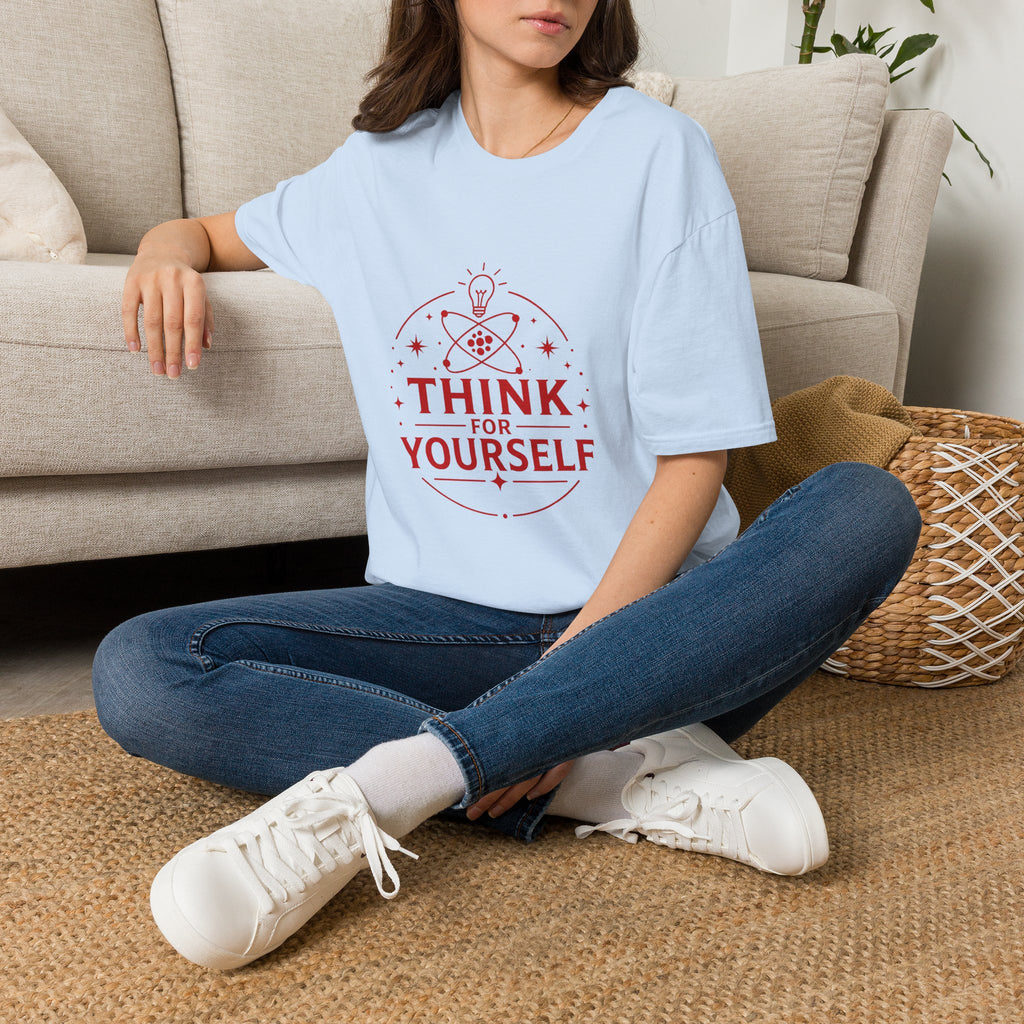 Think For Yourself T-Shirt — Inspirational Science Graphic Tee