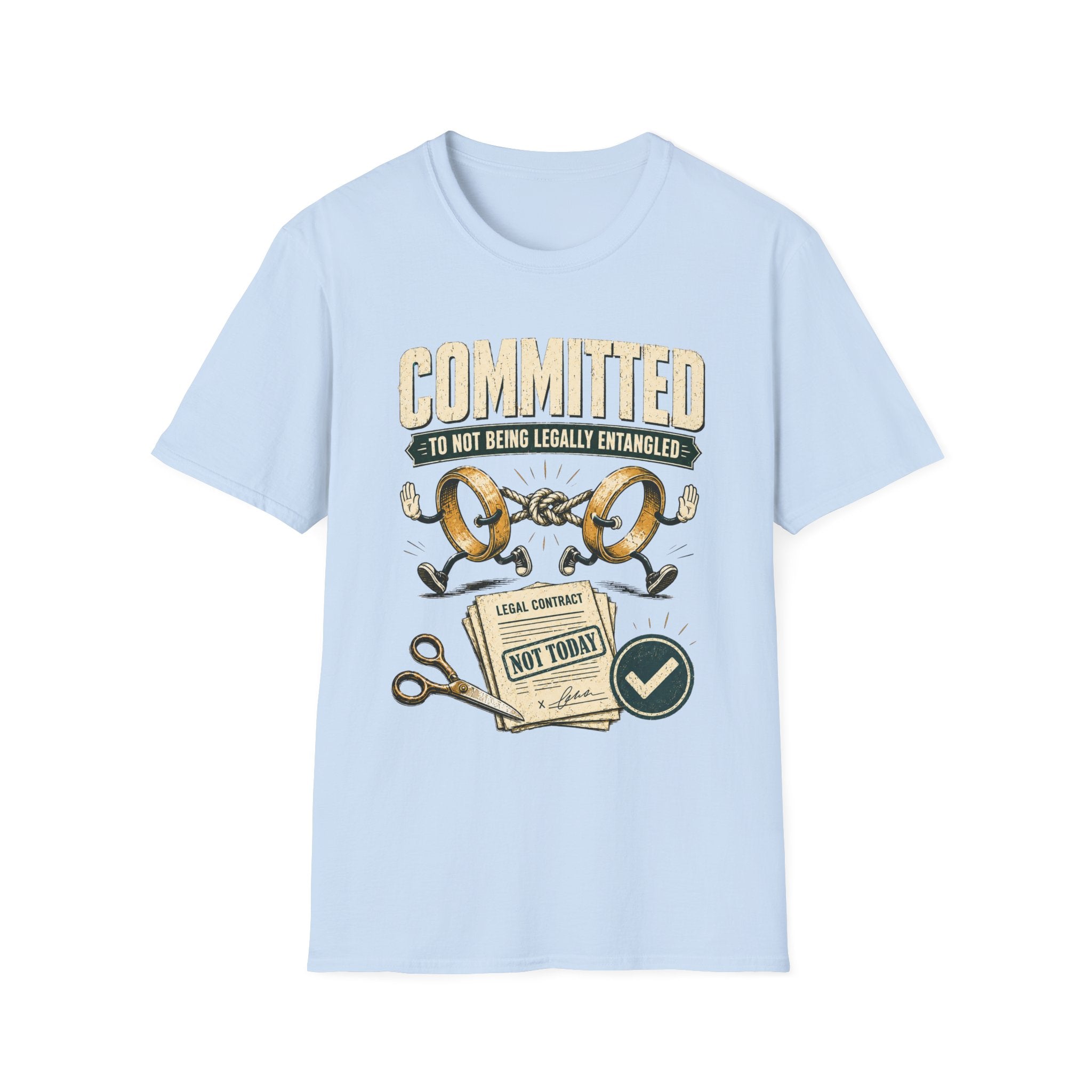 Committed to Not Being Legally Entangled T-Shirt