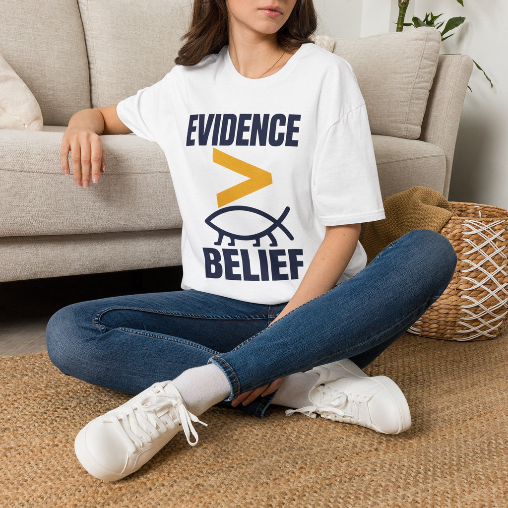 Evidence greater than belief T-Shirt