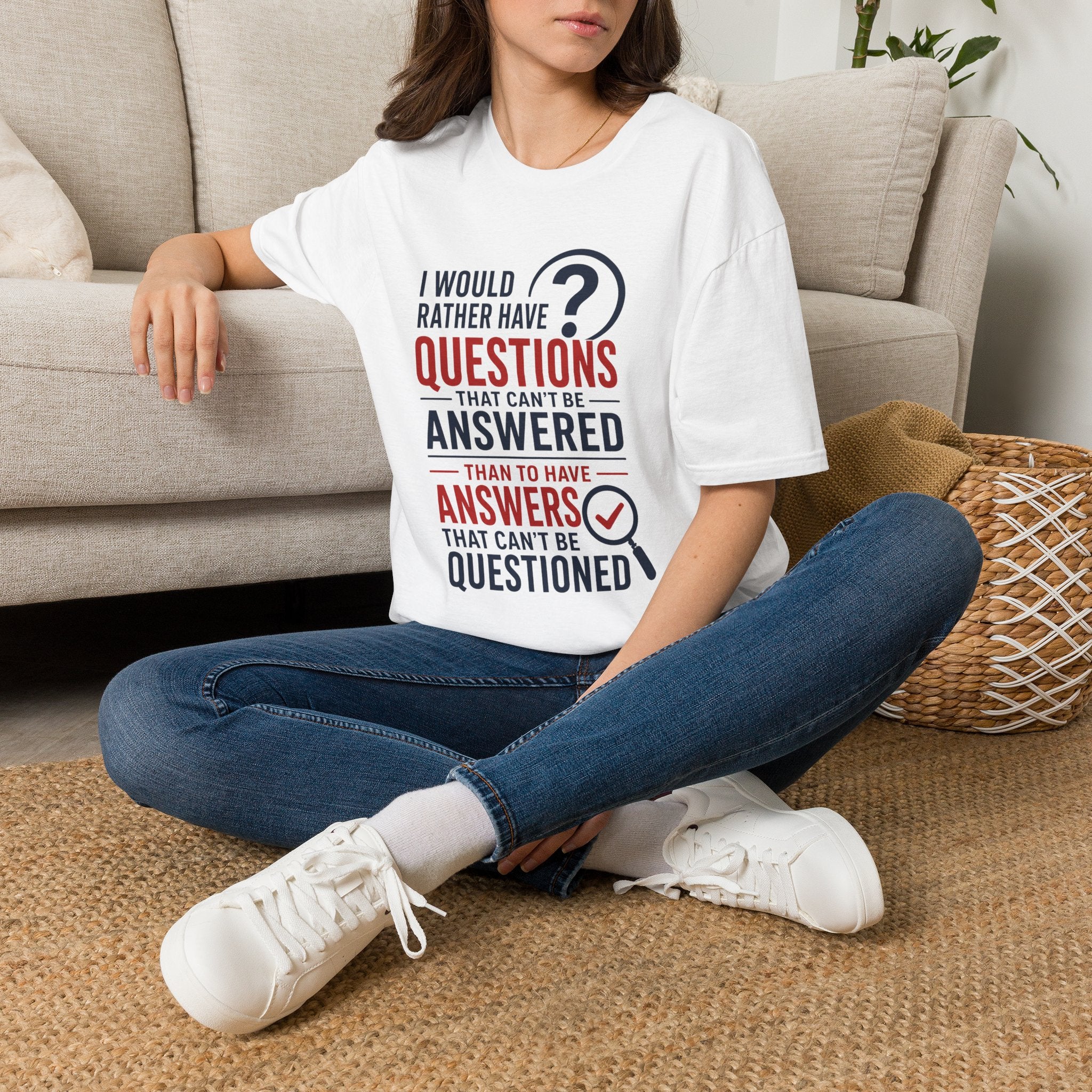 “I Would Rather Have Questions…” Graphic Tee (Thoughtful, Curious Statement Shirt)