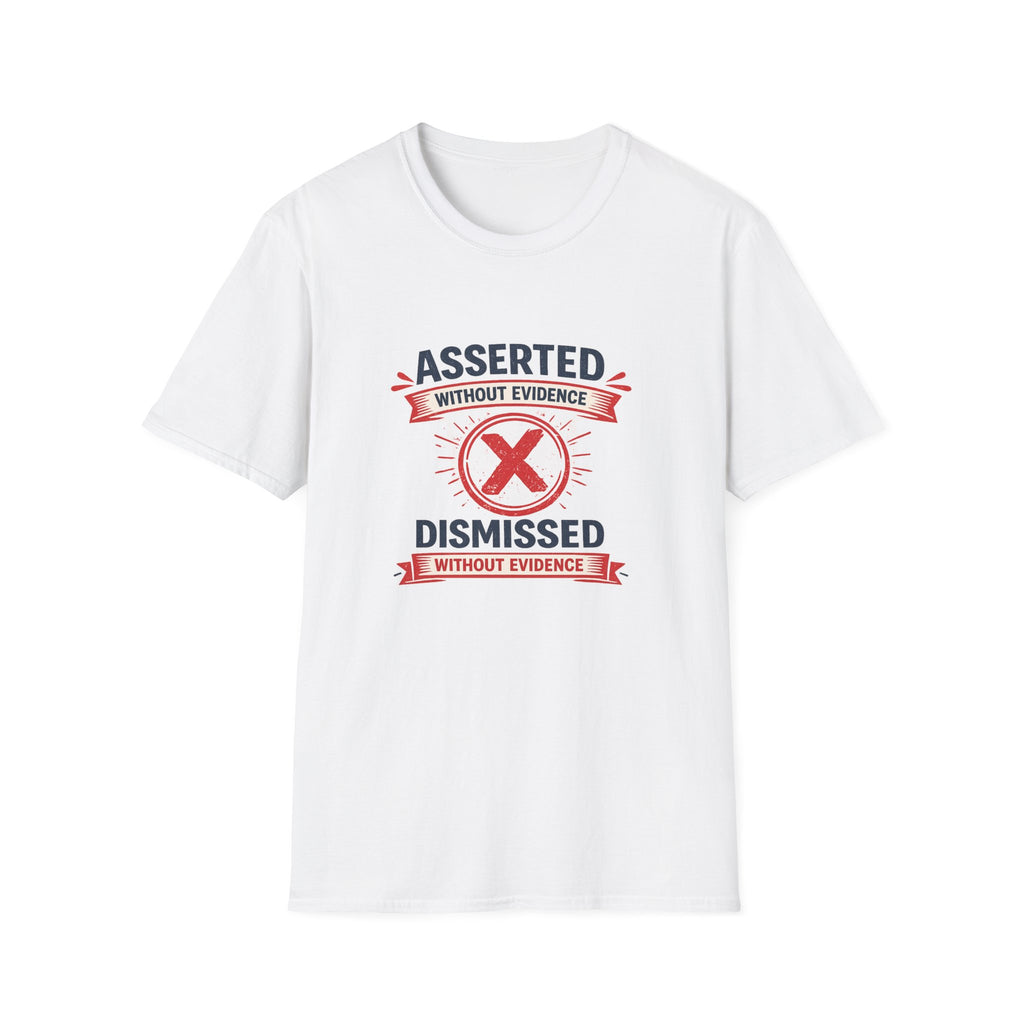 Asserted Without Evidence T-Shirt — Funny Skeptic Graphic Tee