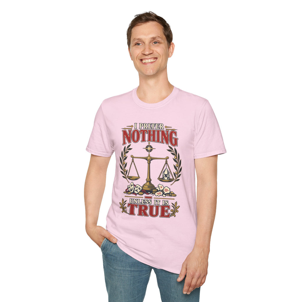 "I Prefer Nothing True" Scales Design (Justice/Legal Humor)