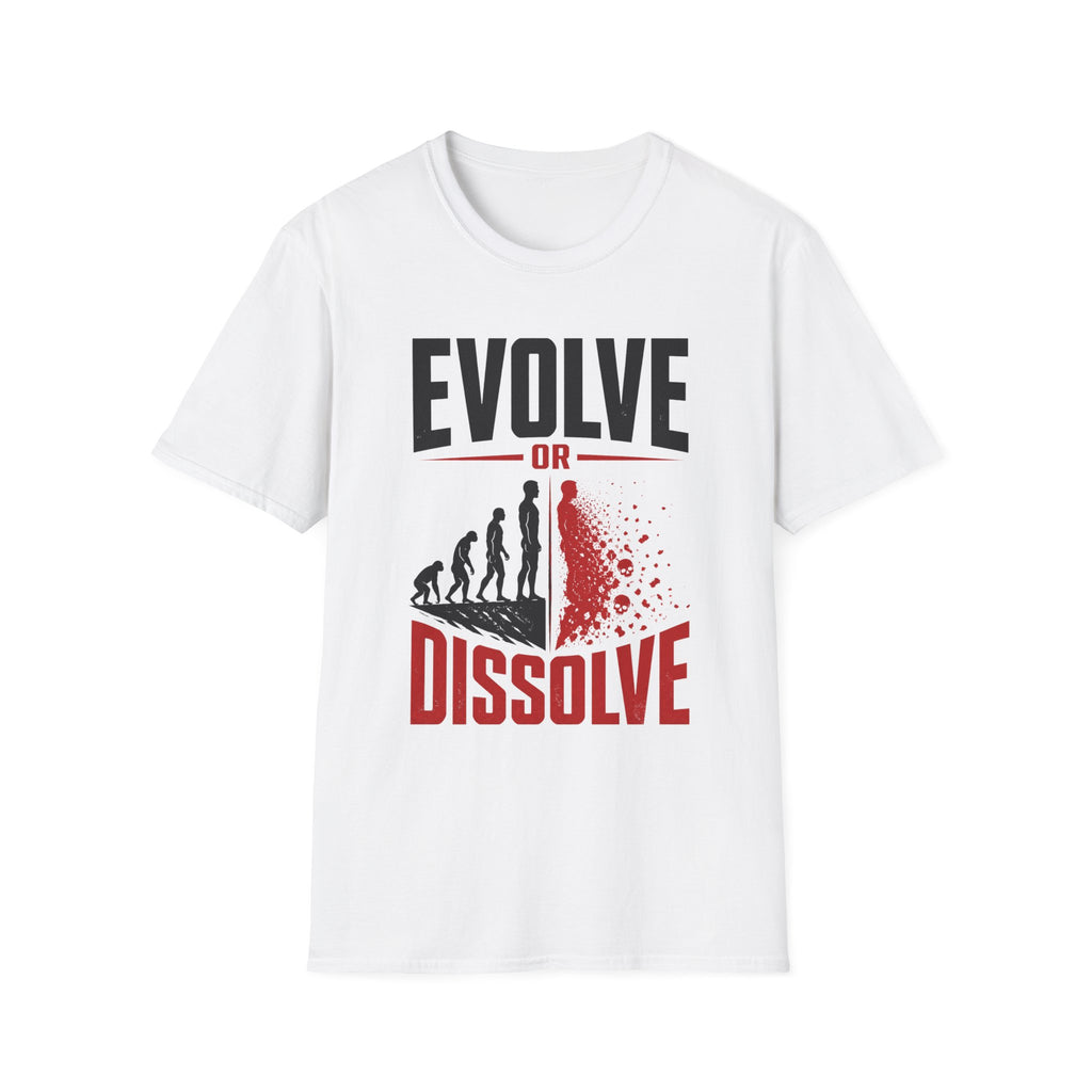 Evolve or Dissolve T-Shirt — Evolution Graphic Tee