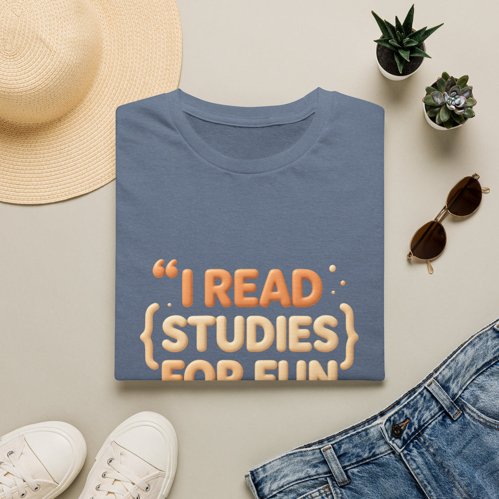 Study Humor T-Shirt — "I Read Studies for Fun" Graphic Tee
