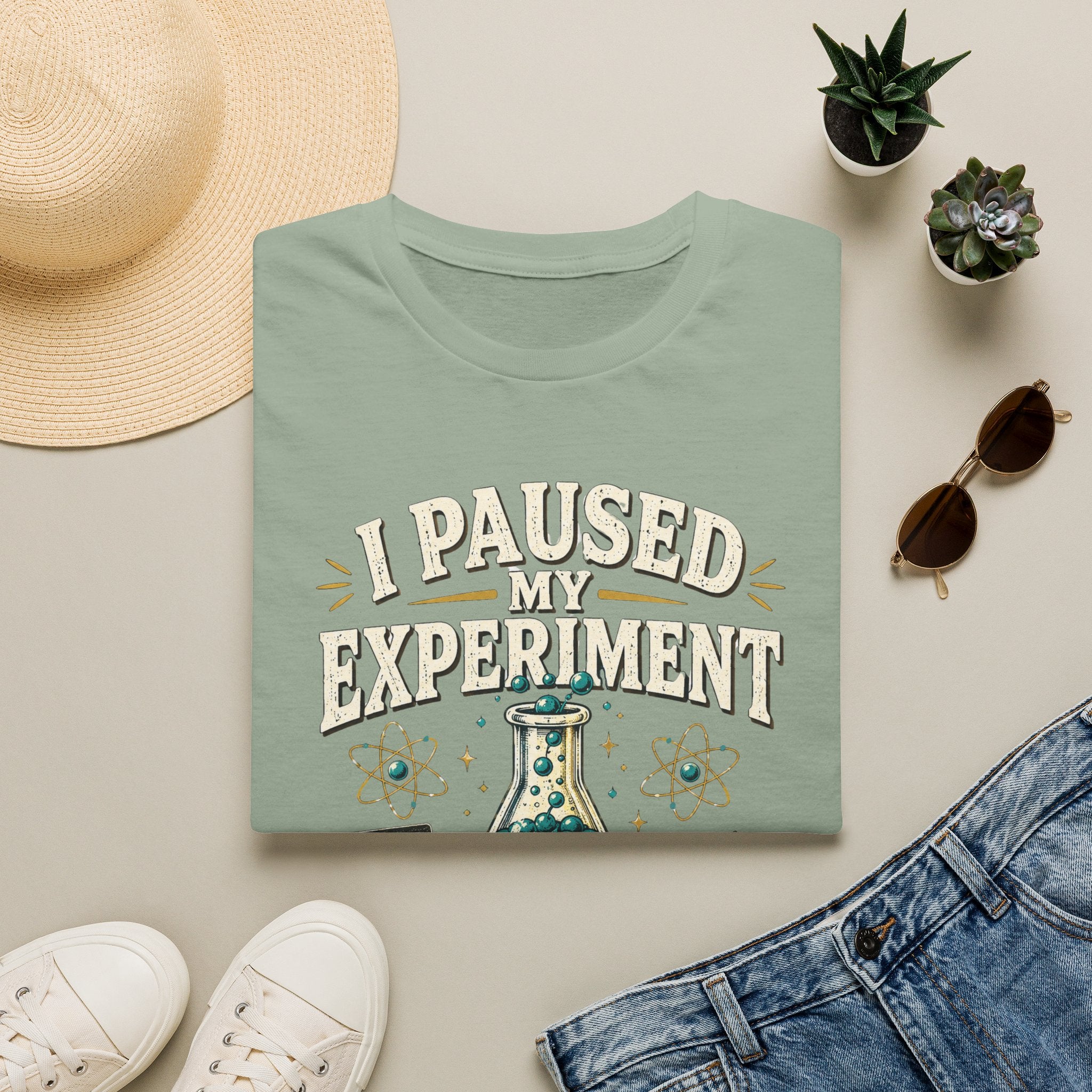 I Paused My Experiment T-Shirt — Funny Science Lab Tee for Scientists & STEM Lovers