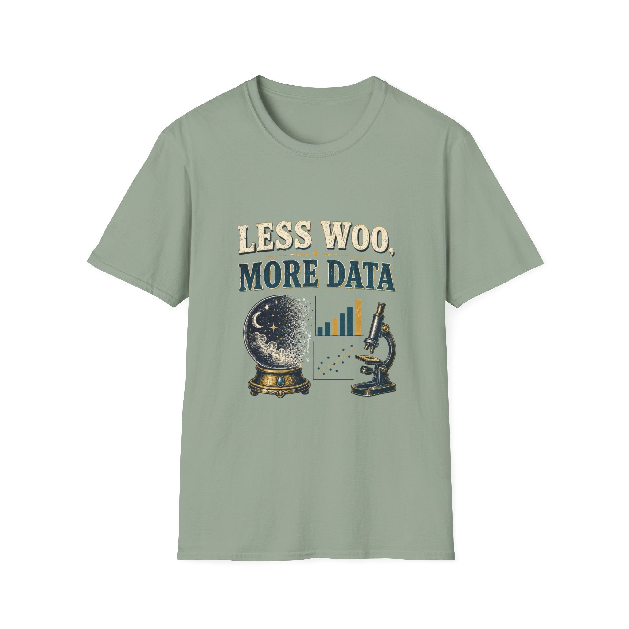 Less Woo, More Data Graphic T-Shirt — Science & Skepticism Tee
