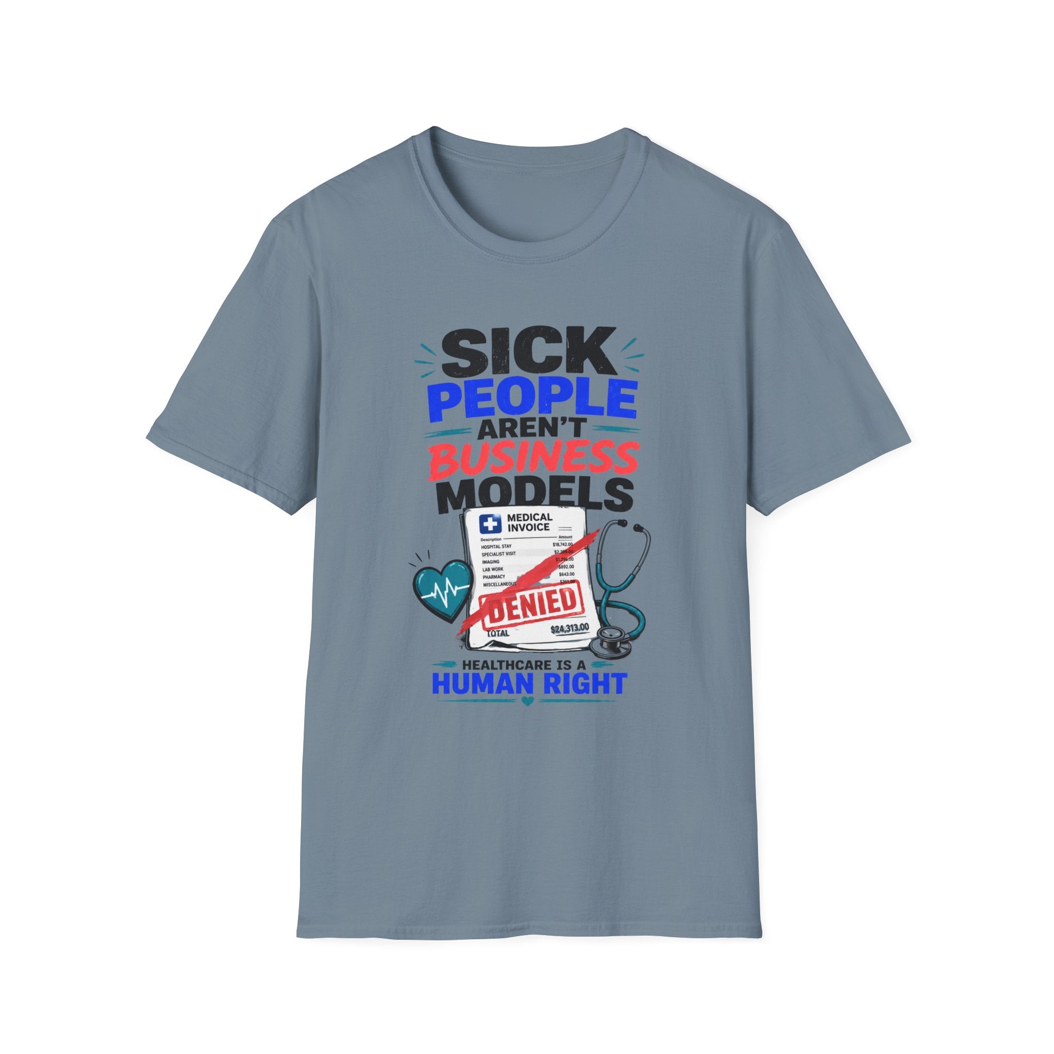 Sick People Aren’t Business Models T-Shirt — Healthcare Is a Human Right Tee