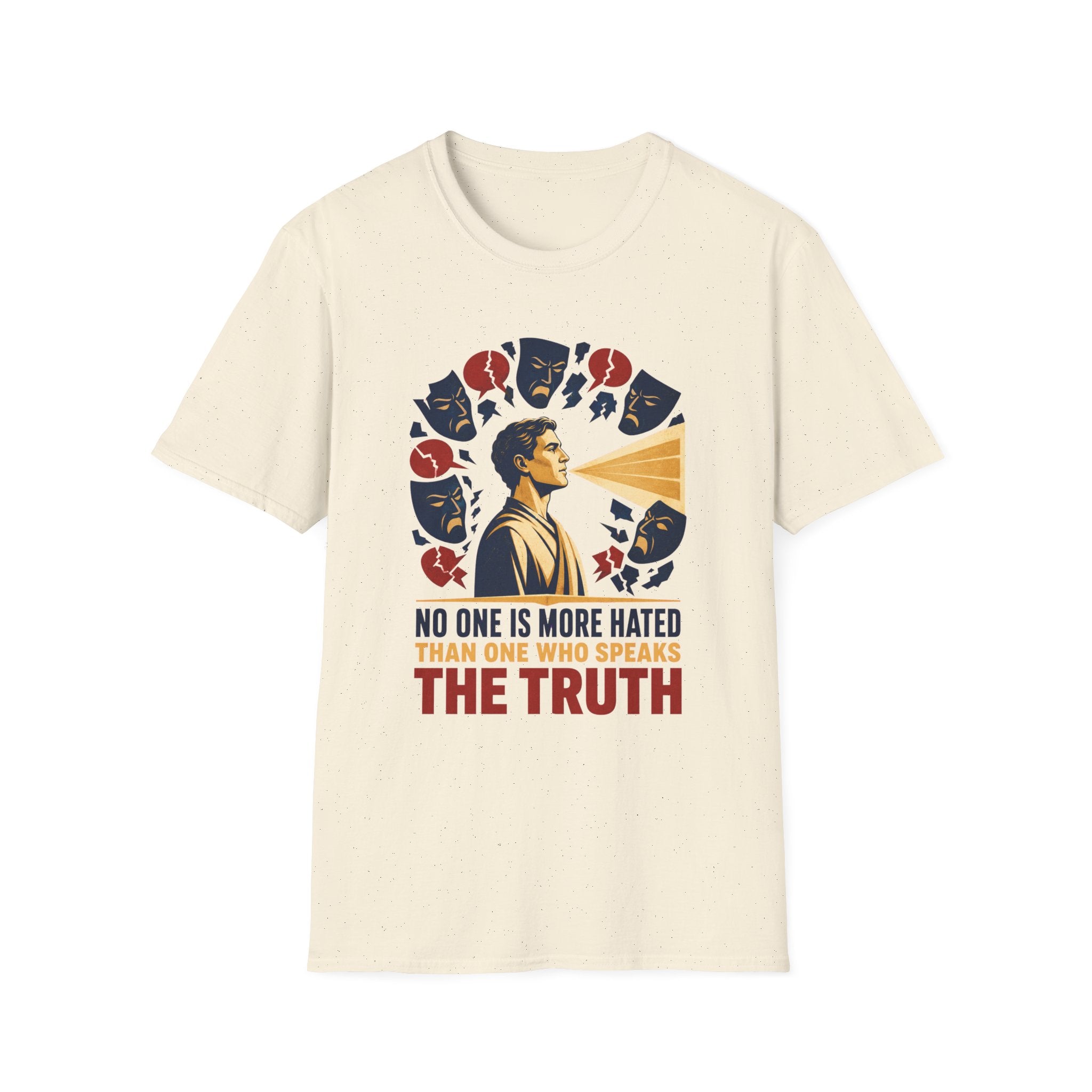 "No One Is More Hated Than One Who Speaks The Truth" Inspirational Graphic Tee