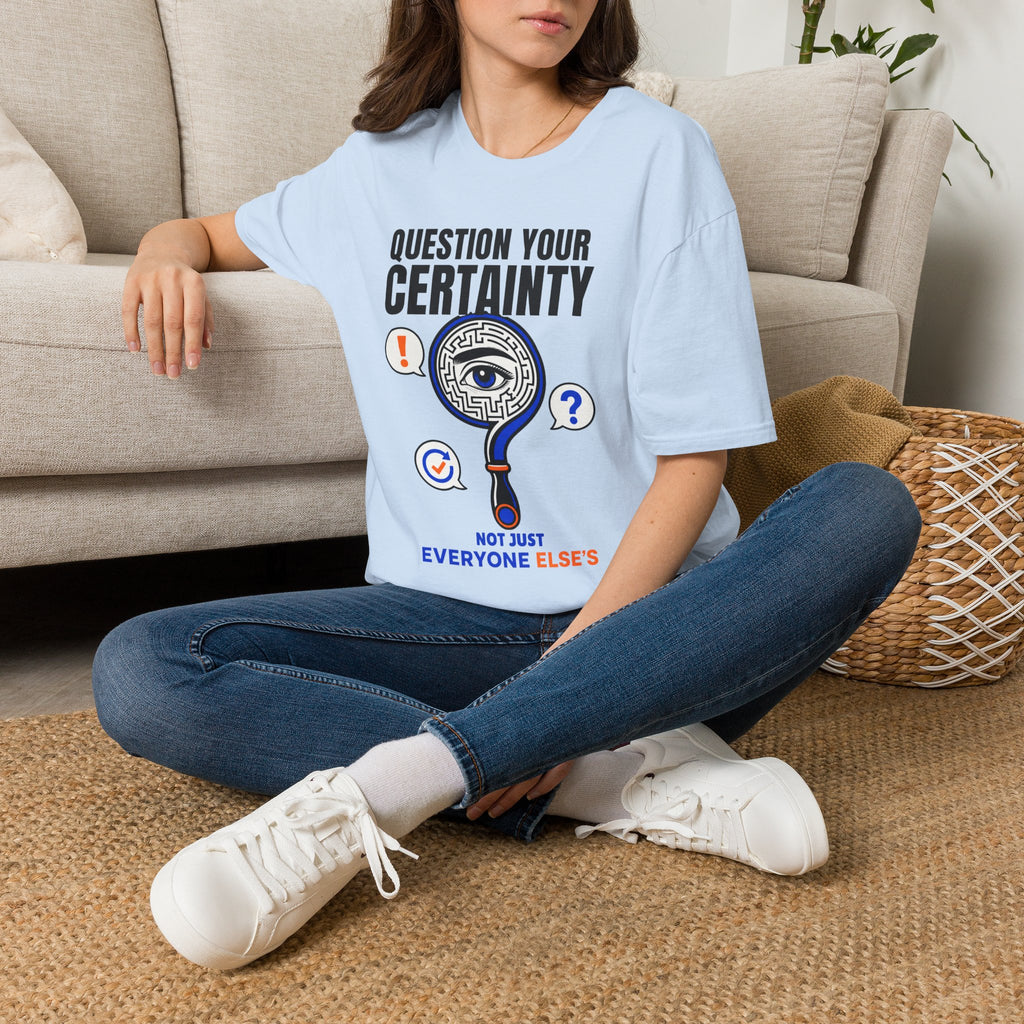Question Your Certainty T-Shirt — Skeptical Eye Graphic Tee