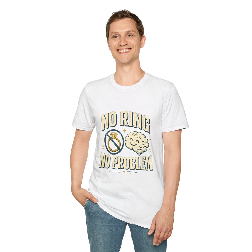 "No Ring No Problem" Funny Single Life Graphic Tee