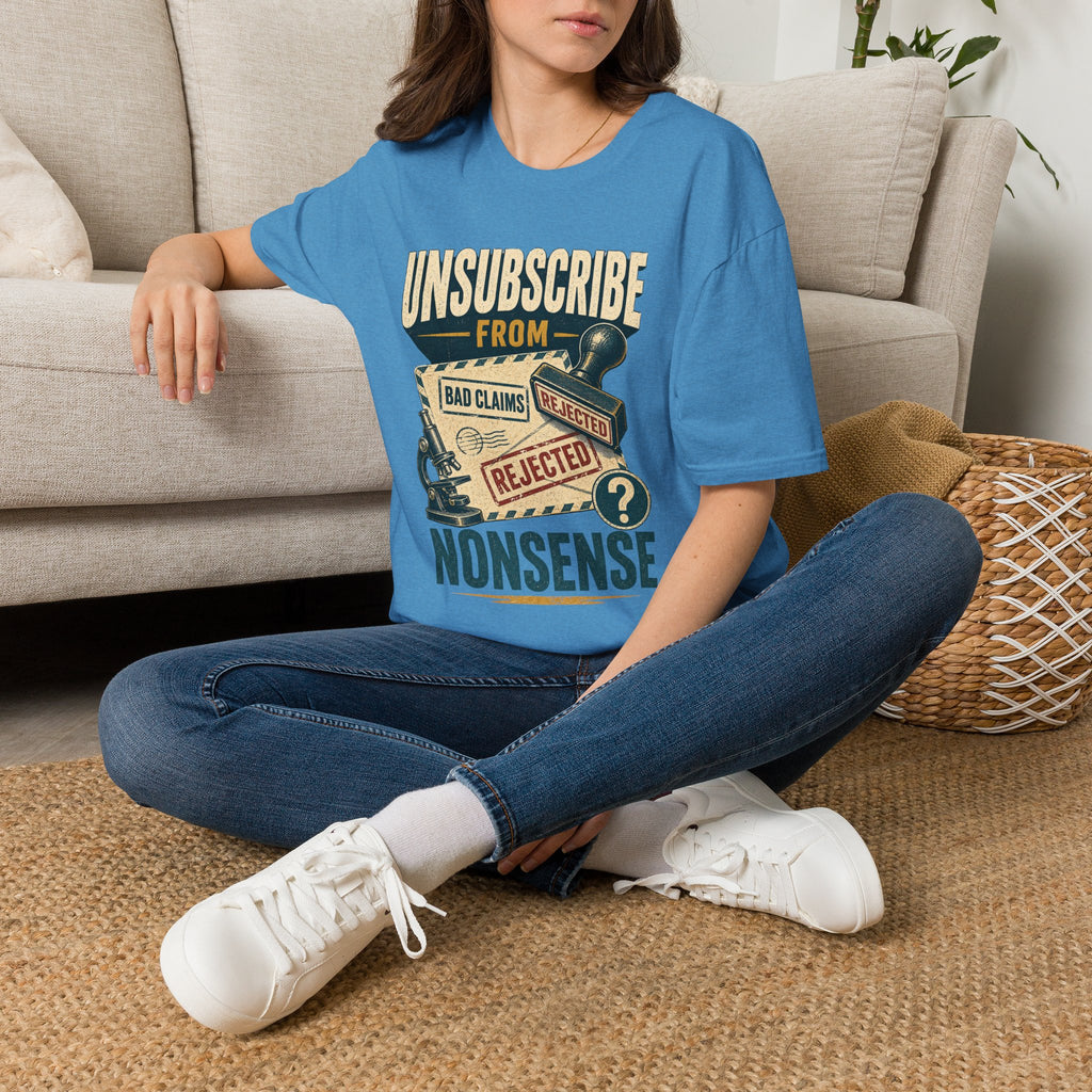 Unsubscribe From Nonsense T-Shirt — Funny Vintage Rejection Stamp Tee