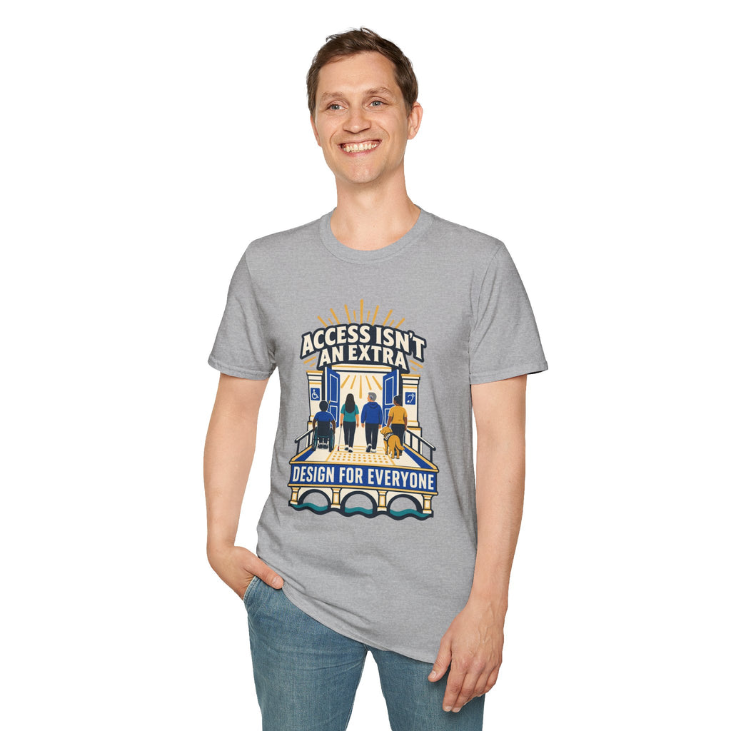 Access Isn't An Extra T-Shirt — "Design for Everyone" Accessibility Tee