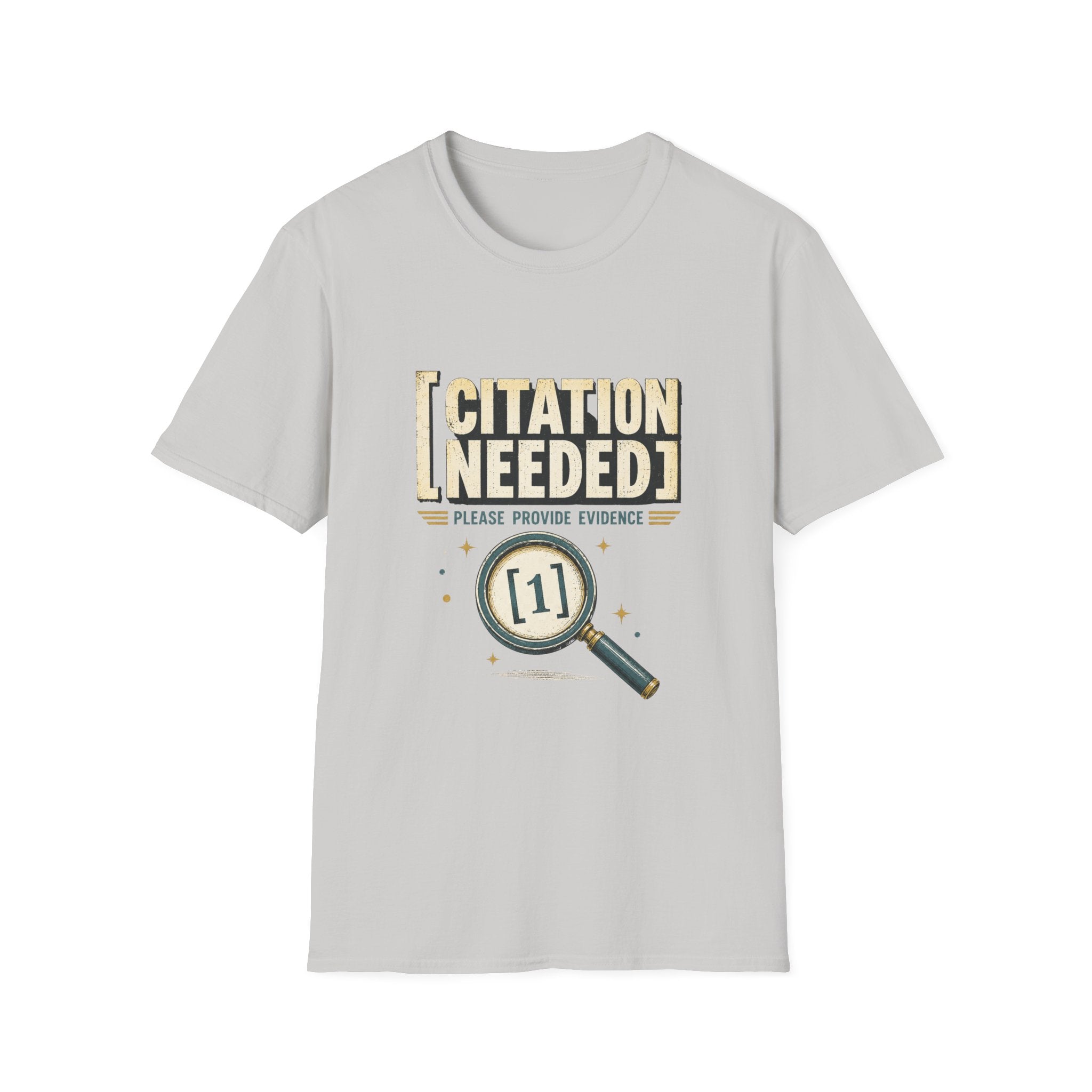 Citation Needed T-Shirt — Funny Skeptical Graphic Tee (“Please Provide Evidence”)