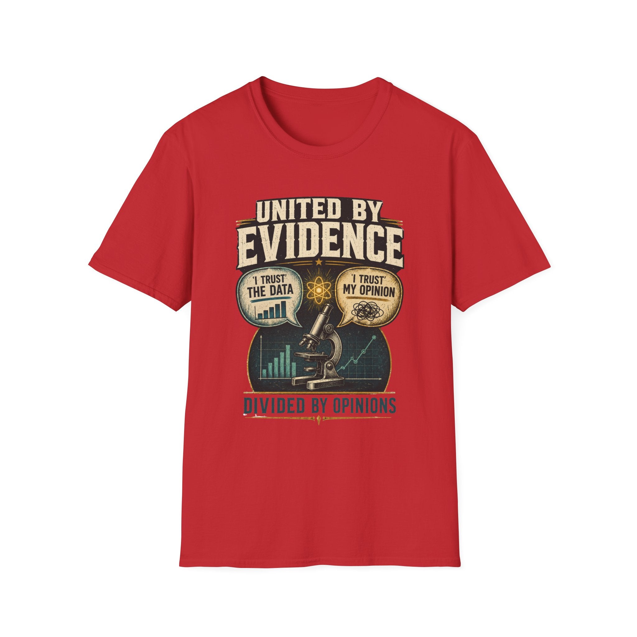 United by Evidence T-Shirt — I Trust the Data / I Trust My Opinion Graphic Tee