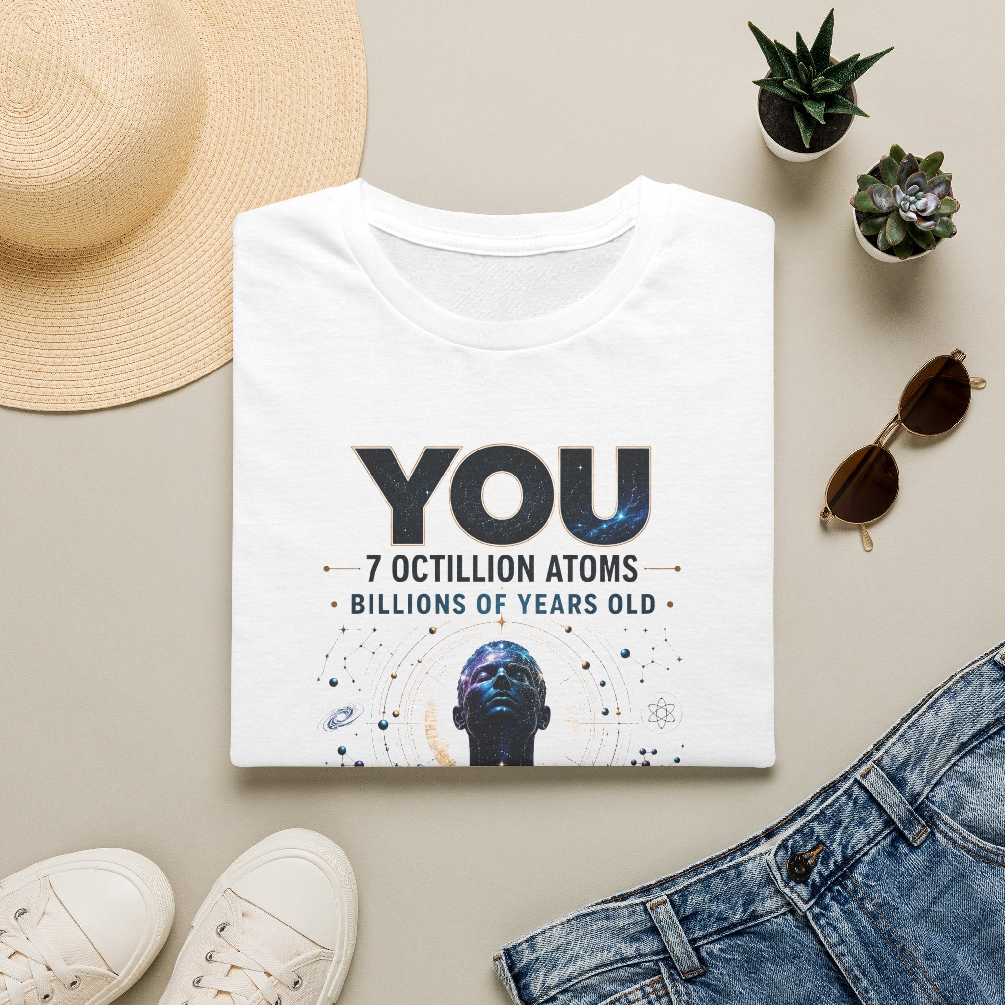 T-Shirt — "YOU: 7 Octillion Atoms, Billions of Years Old" Inspirational Science Tee