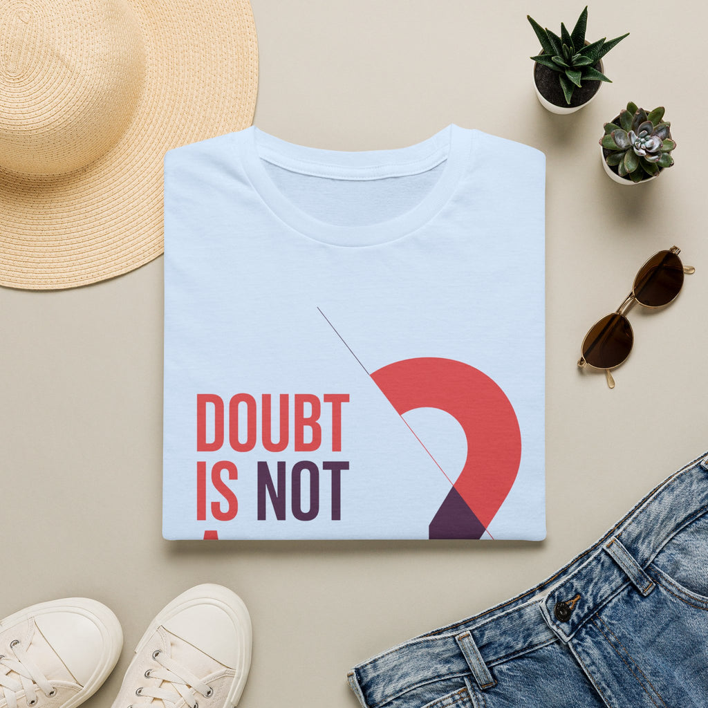Doubt Is Not a Weakness T‑Shirt — Motivational Graphic Tee