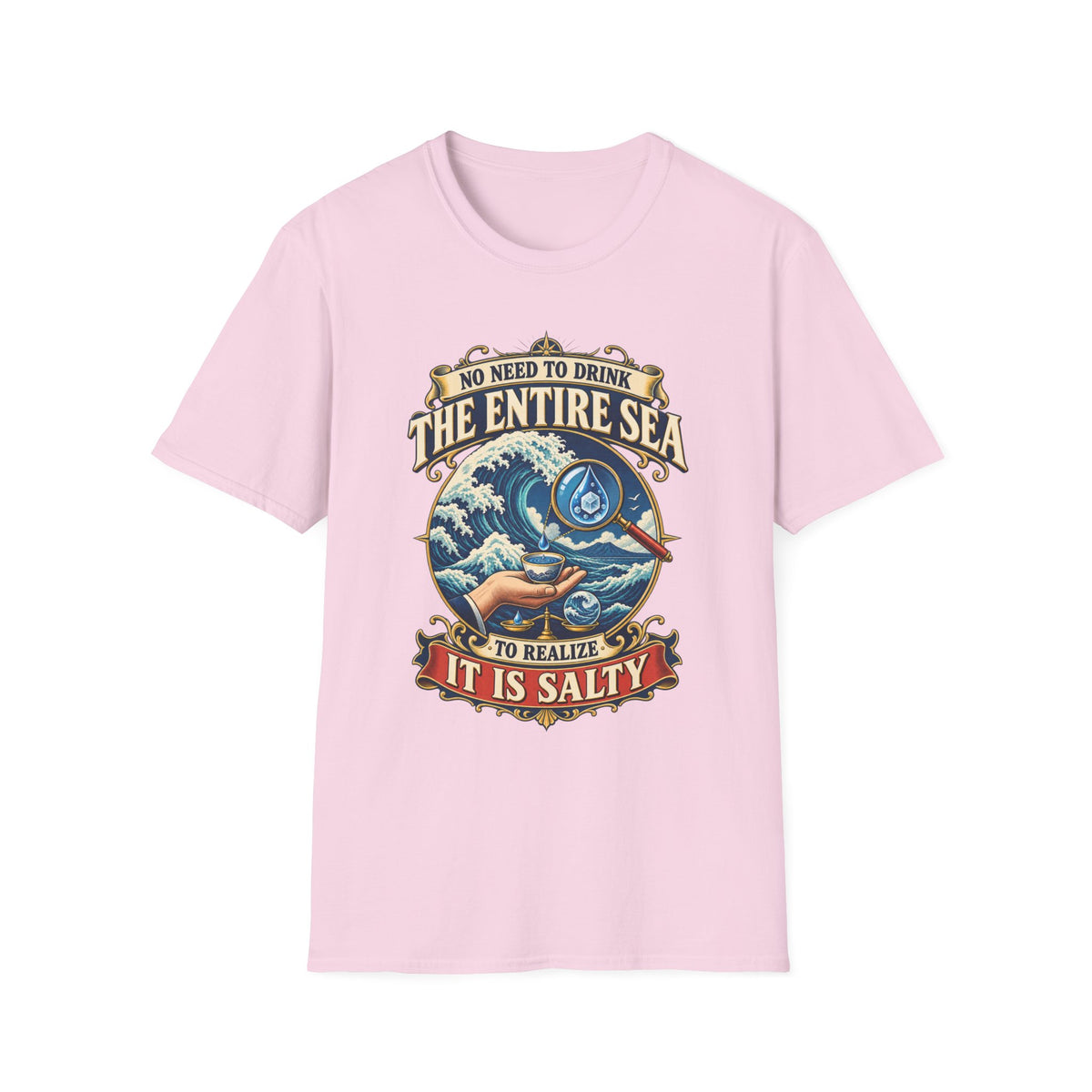 "No Need to Drink the Entire Sea" Salty Ocean Graphic Tee