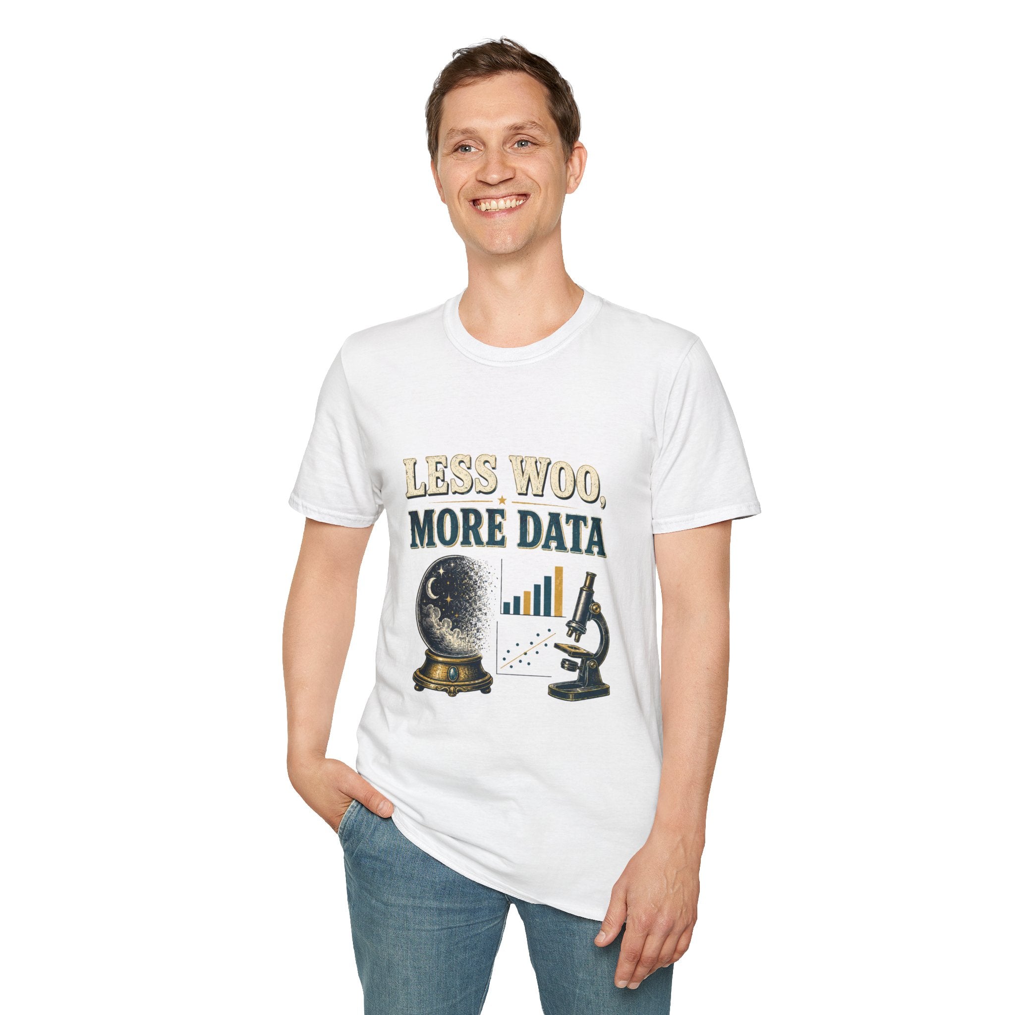 Less Woo, More Data Graphic T-Shirt — Science & Skepticism Tee