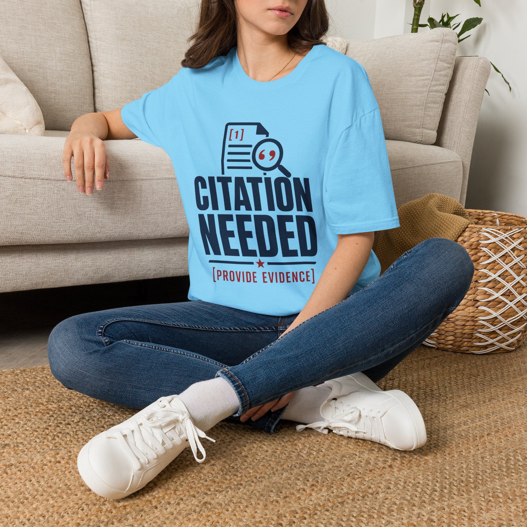Citation Needed T-Shirt — Funny Academia Research Shirt (Provide Evidence)