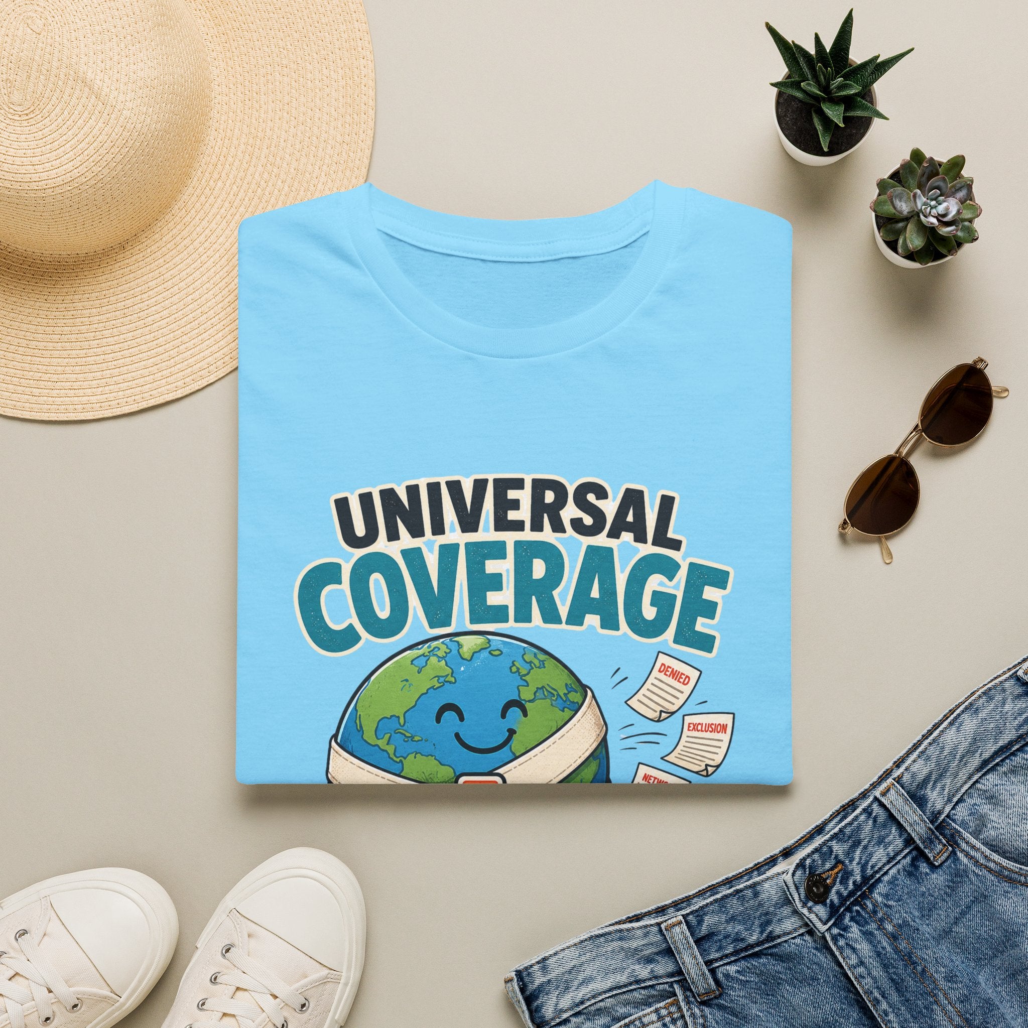 Universal Coverage T-Shirt — Funny Healthcare Earth Graphic (“Not Universal Anxiety”)