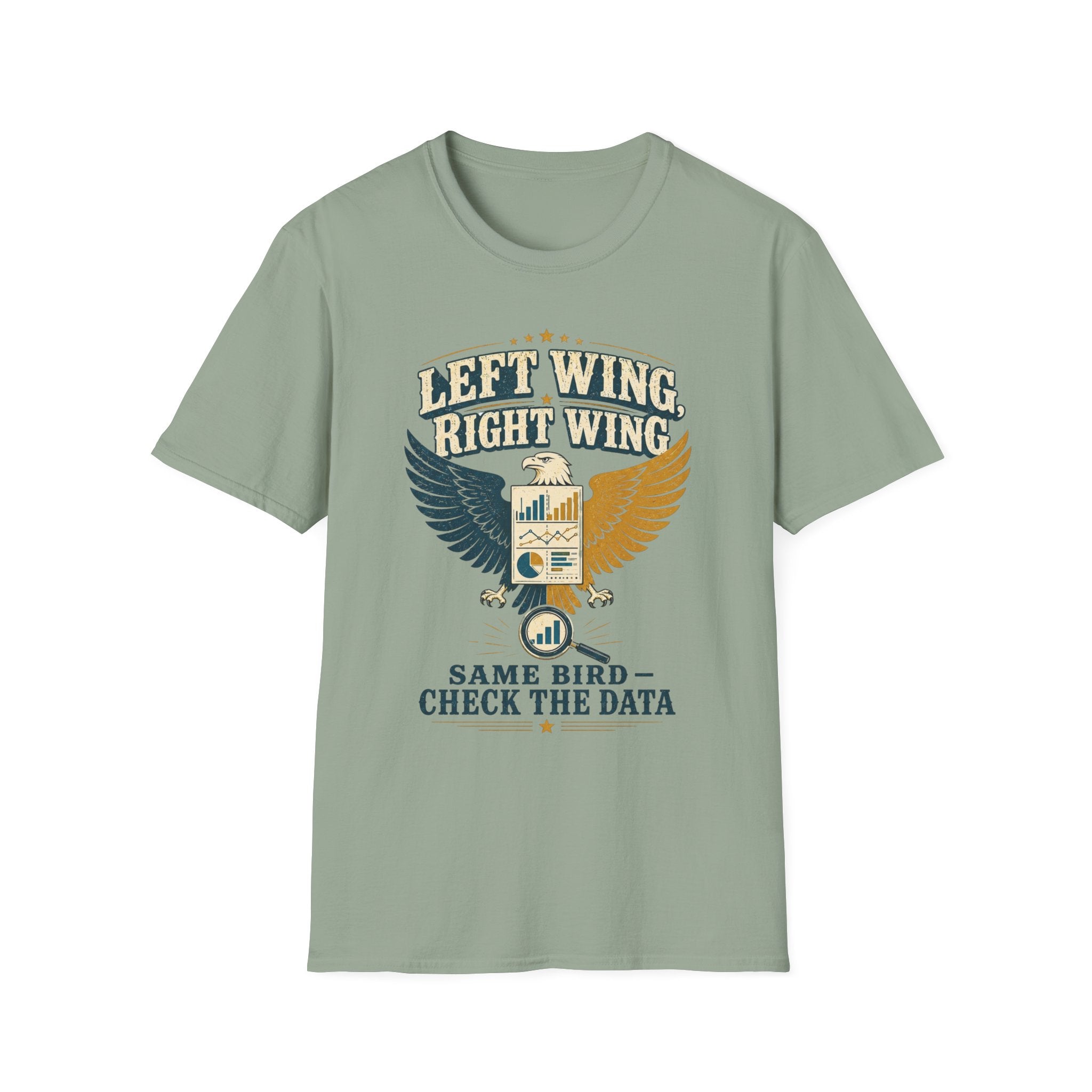 "Left Wing Right Wing, Same Bird — Check the Data" Graphic Tee