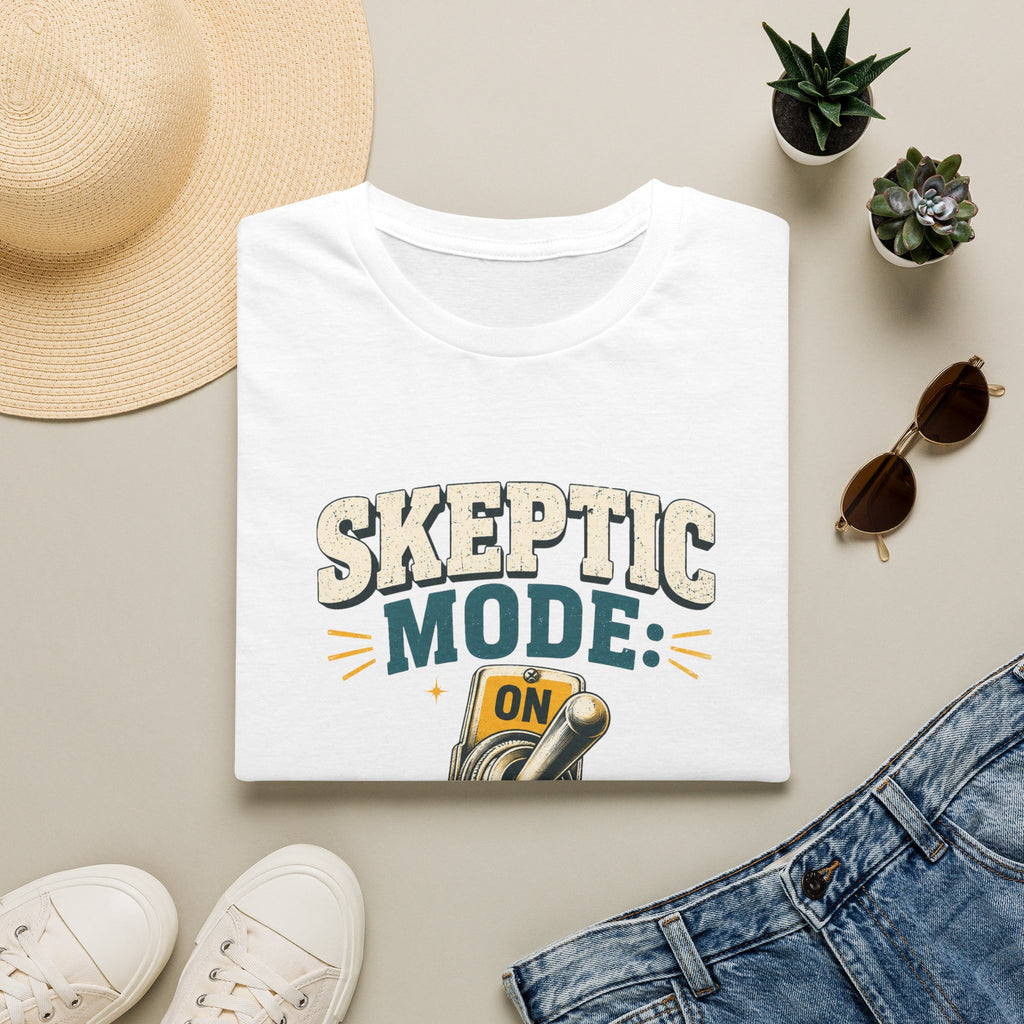 Skeptic Mode T-Shirt — Funny "Skeptic Mode: On" Graphic Tee