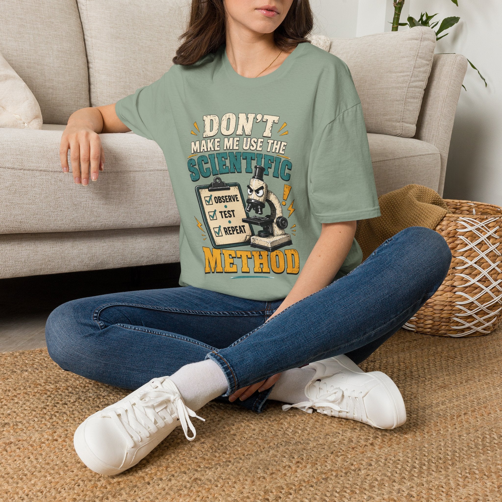 Scientific Method T-Shirt — "Don't Make Me Use the Scientific Method" Funny Science Tee
