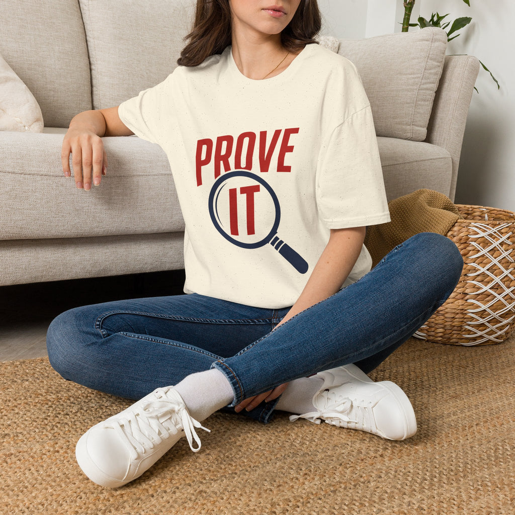 Prove It T-Shirt — Bold Proof & Detective Graphic Tee