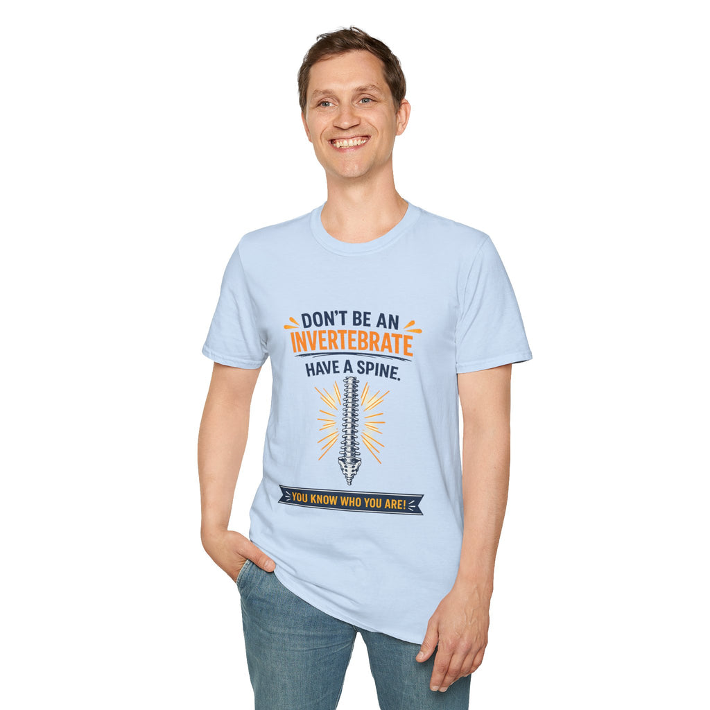 "Don't Be an Invertebrate Have a Spine" Graphic Tee