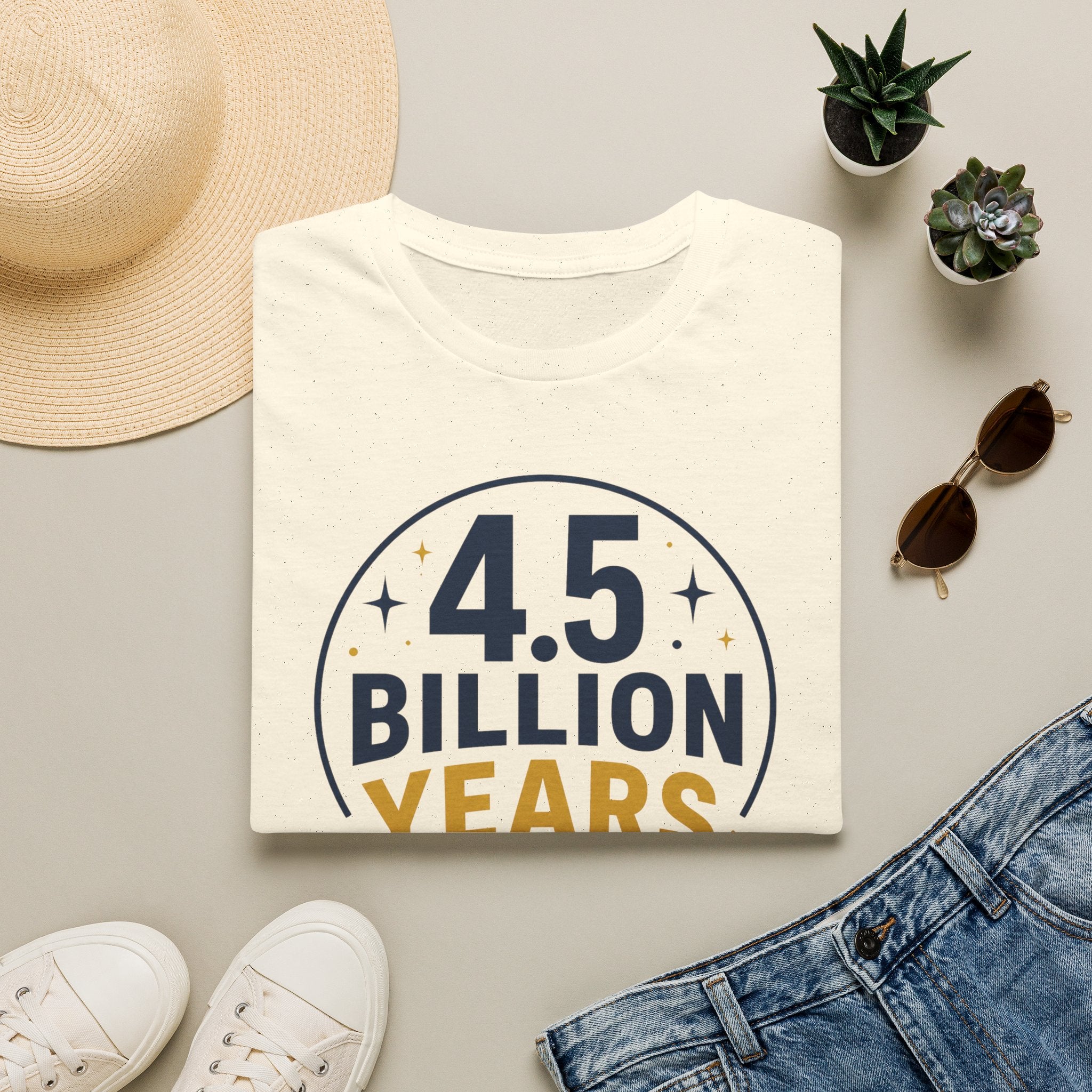 “4.5 Billion Years in the Making” Science / Earth Day Tee