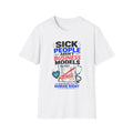 Sick People Aren't Business Models Tee
