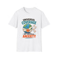 Universal Coverage T-Shirt — Funny Healthcare Earth Graphic (“Not Universal Anxiety”)