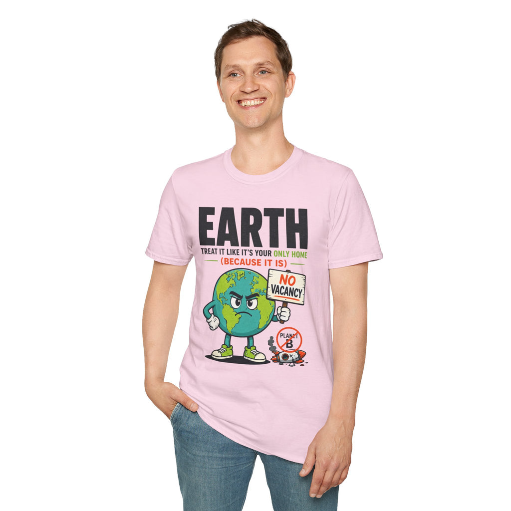 Earth "No Vacancy" T-Shirt — Treat It Like Your Only Home Eco Tee