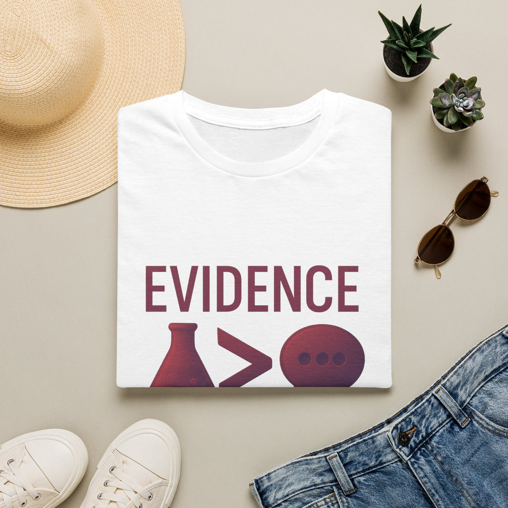 Evidence Over Opinion T-Shirt — Science & Critical Thinking Tee