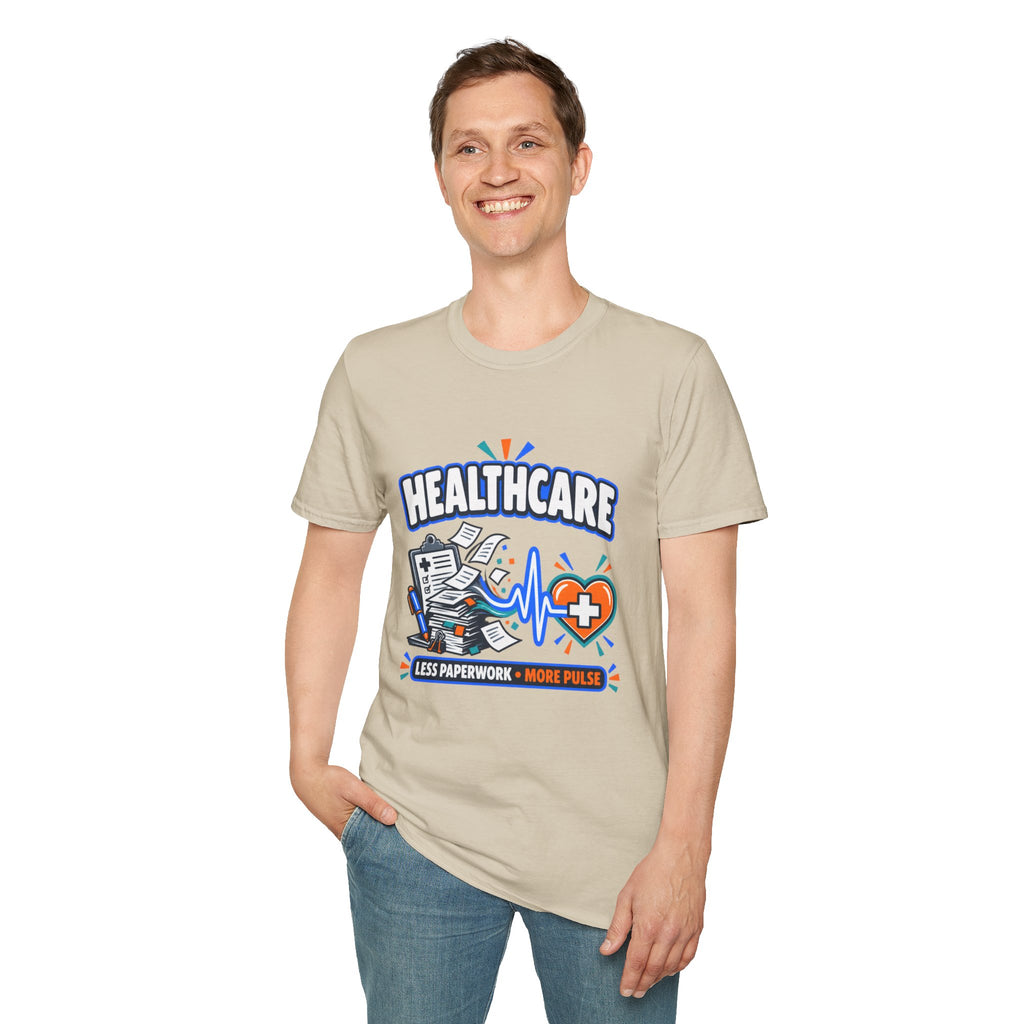 Healthcare T-Shirt — Funny "Less Paperwork, More Patients" Medical Appreciation Tee