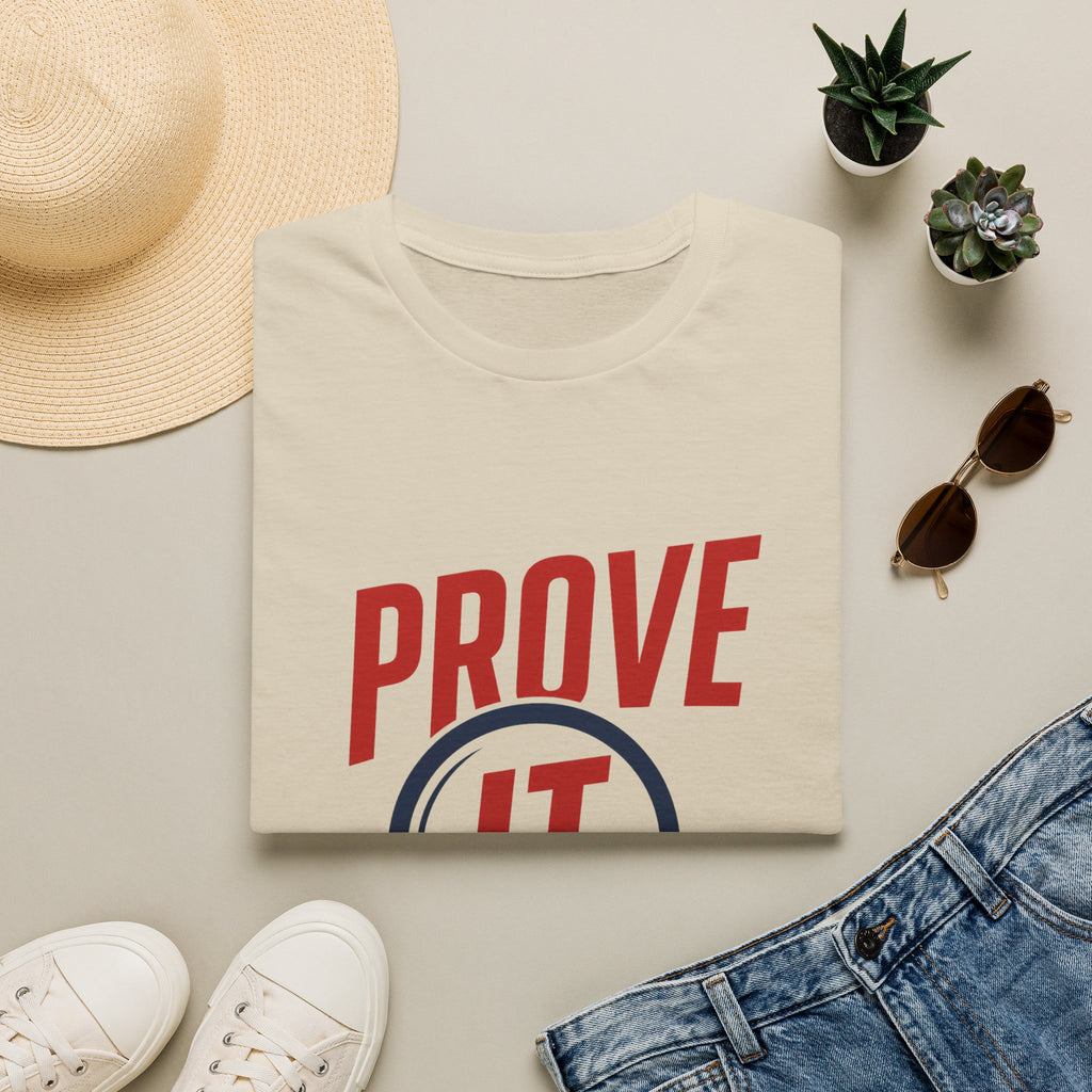 Prove It T-Shirt — Bold Proof & Detective Graphic Tee