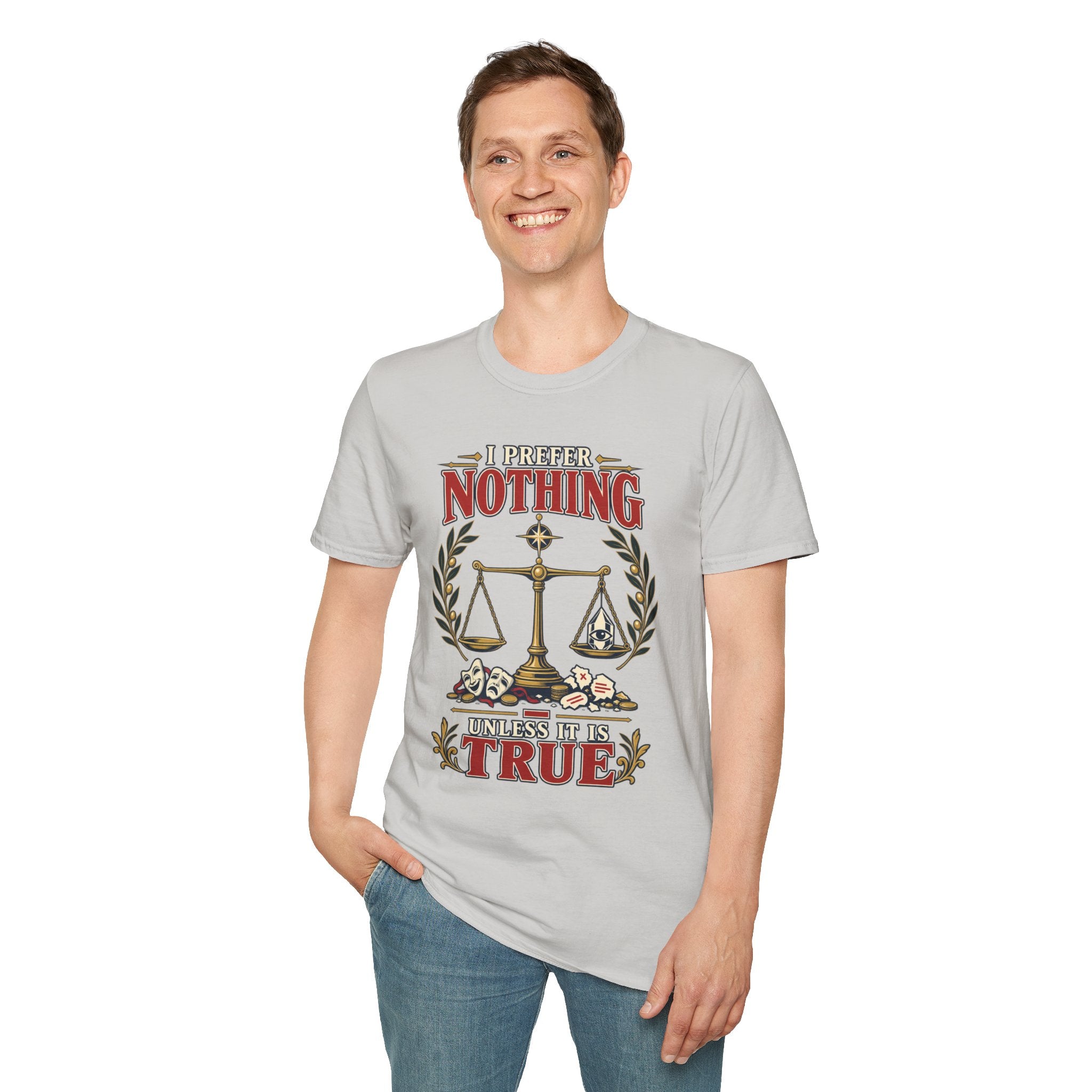 "I Prefer Nothing True" Scales Design (Justice/Legal Humor)