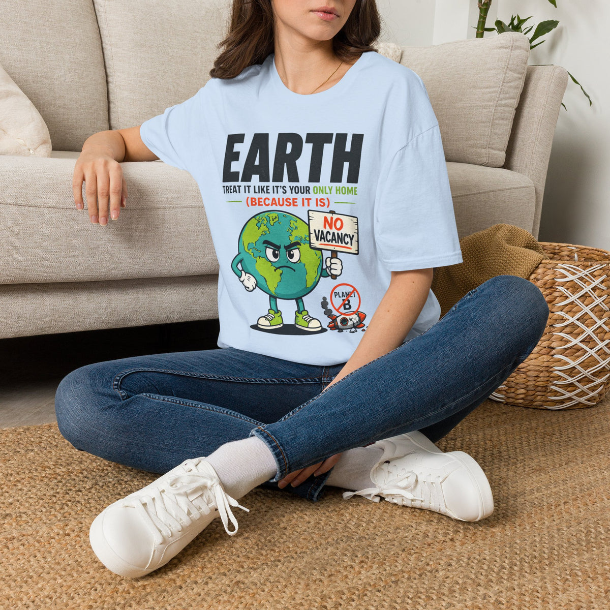 Earth "No Vacancy" T-Shirt — Treat It Like Your Only Home Eco Tee