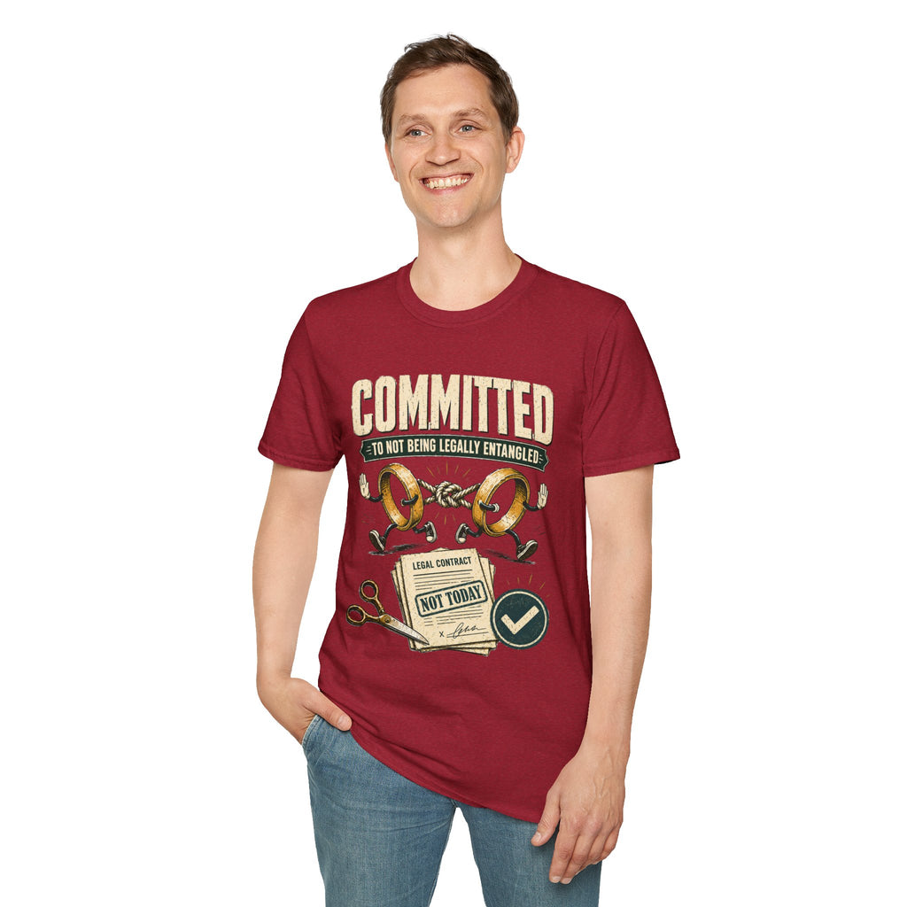 Committed to Not Being Legally Entangled T-Shirt